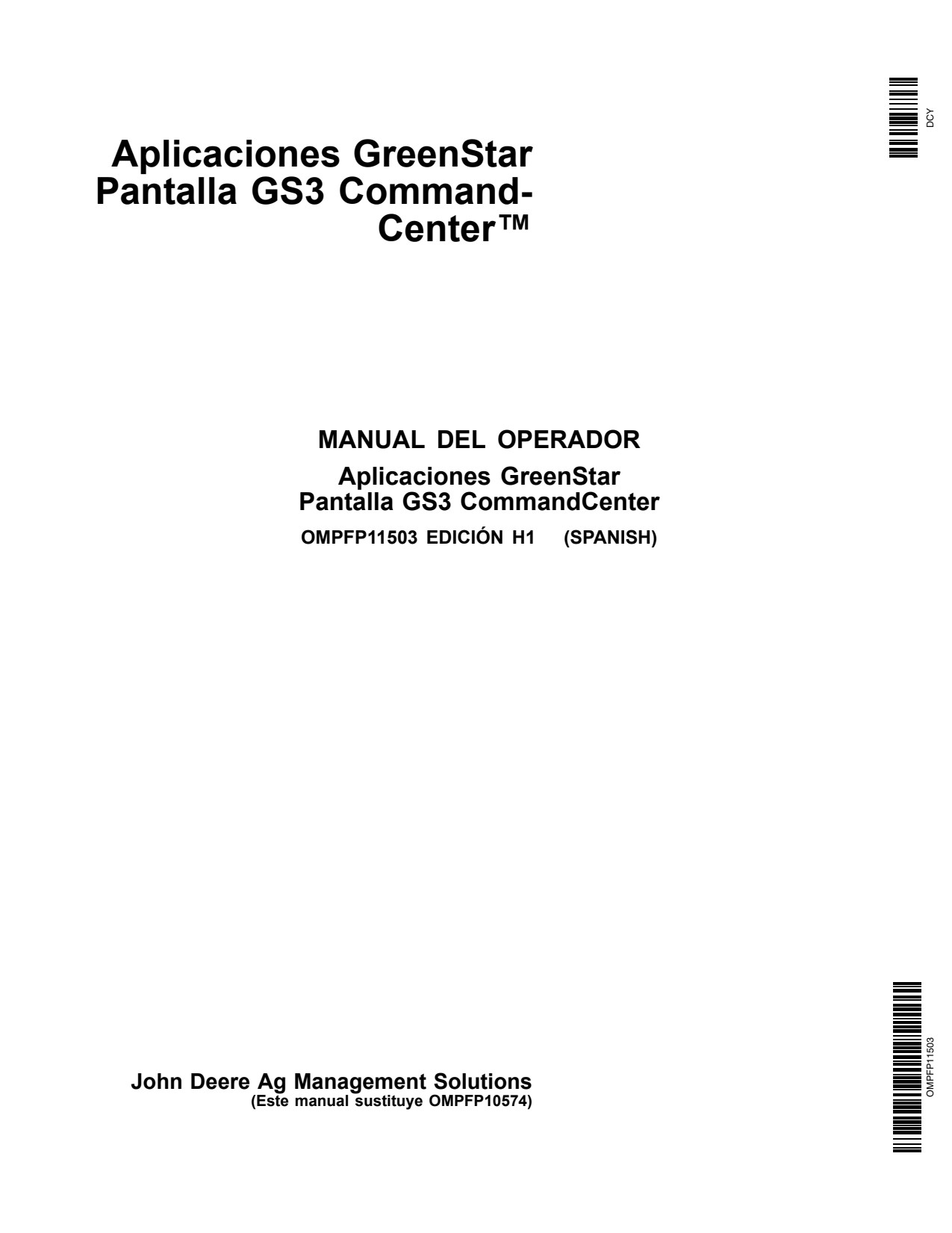 John Deere Applications GS3 Display GreenStar Precision Ag Electronics Operator's Manual OMPFP11503 ES 1 John Deere Applications GS3 Display GreenStar Precision Ag Electronics Operator's Manual OMPFP11503 ES