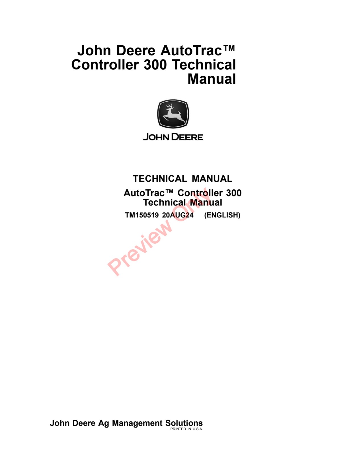 John Deere AutoTrac™ Controller 300 Technical Manual Precision Ag Electronics TM150519 1 John Deere AutoTrac™ Controller 300 Technical Manual Precision Ag Electronics TM150519
