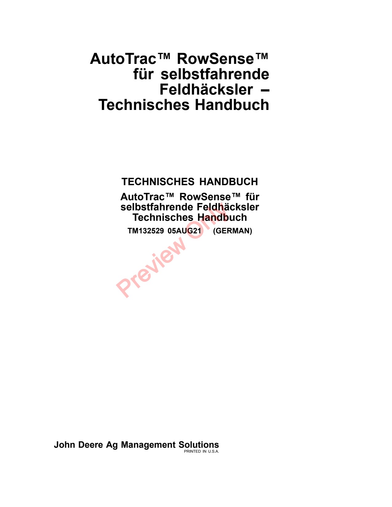 John Deere AutoTrac™ RowSense™ for SPFH Machines Technical Manual Precision Ag Electronics TM132529 DE 1 John Deere AutoTrac™ RowSense™ for SPFH Machines Technical Manual Precision Ag Electronics TM132529 DE