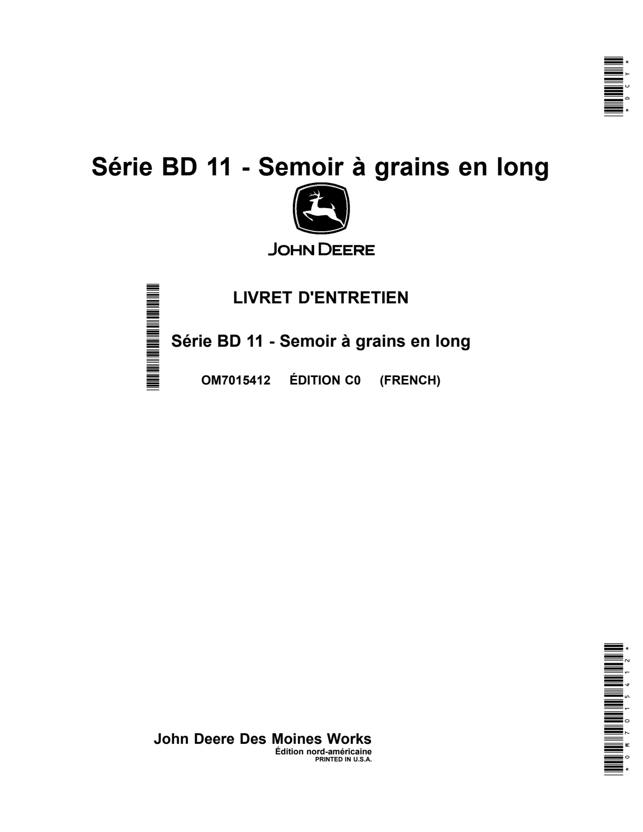 John Deere BD1108 BD1110 BD1113 BD11 End Wheel Grain Drill Operator Manual OM7015412 FR 1 John Deere BD1108 BD1110 BD1113 BD11 End Wheel Grain Drill Operator Manual OM7015412 FR