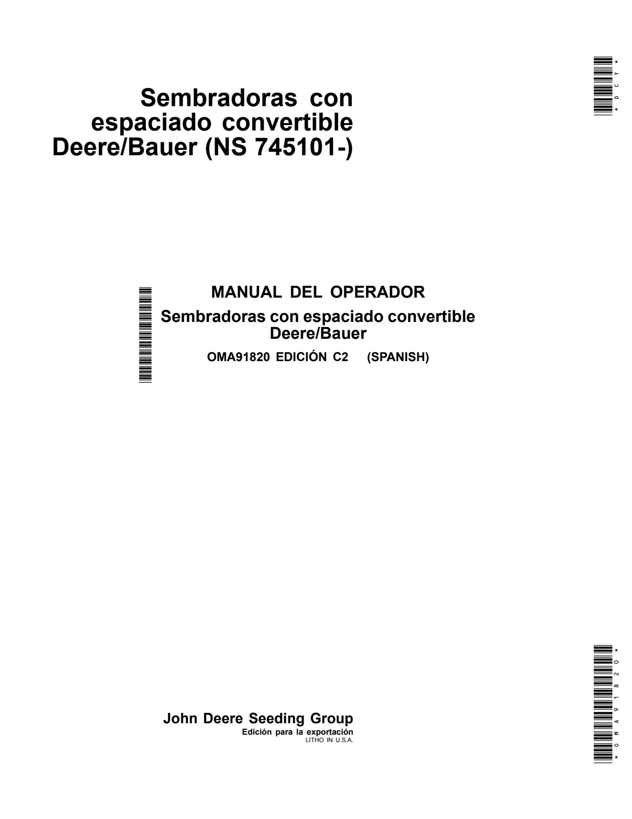 John Deere Bauer Convertible Planters S.N. 745101- Row Spacing Planter Operator's Manual OMA91820 ES 1 John Deere Bauer Convertible Planters S.N. 745101- Row Spacing Planter Operator's Manual OMA91820 ES