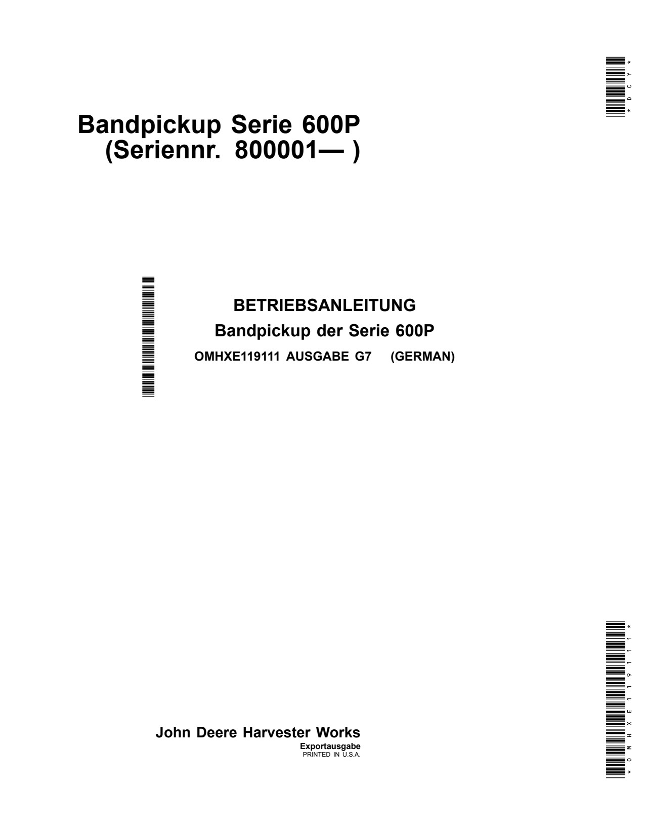 John Deere Belt Pickup Series 600P S.N. 800001- Export Edition Operator's Manual OMHXE119111 DE 1 John Deere Belt Pickup Series 600P S.N. 800001- Export Edition Operator's Manual OMHXE119111 DE