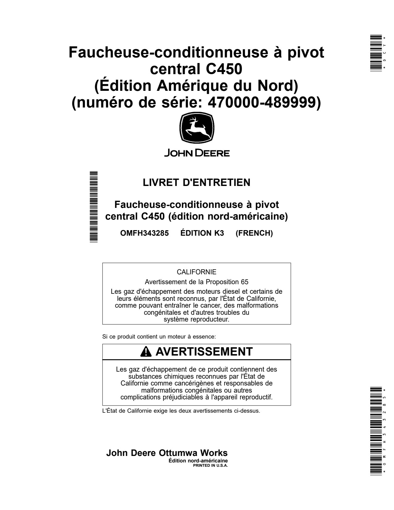 John Deere C450 North American Edition Serial Number 470000-489999 Center Pivot Mower Conditioner Operator's Manual OMFH343285 FR 1 John Deere C450 North American Edition Serial Number 470000-489999 Center Pivot Mower Conditioner Operator's Manual OMFH343285 FR