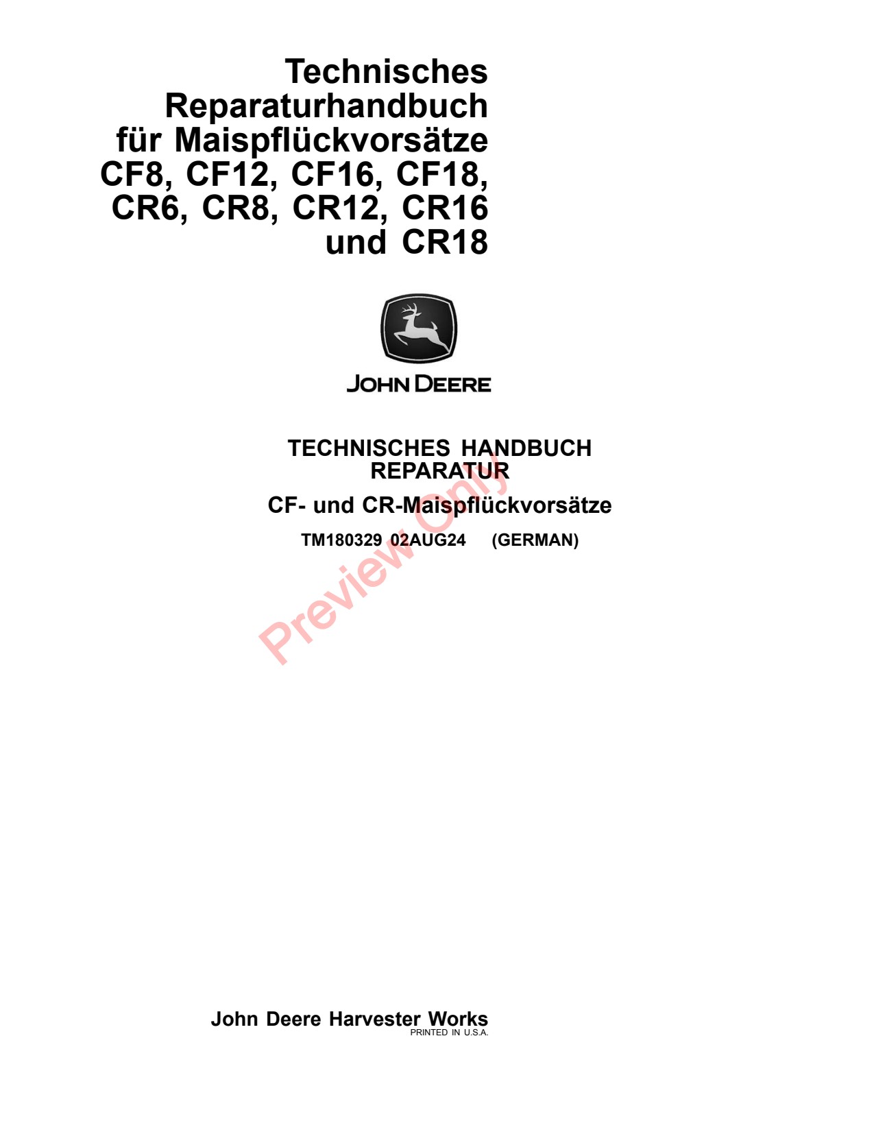 John Deere CF12 CF16 CF18 CR6 CR8 to CR16 CR18 CF27 CF8 Corn Head Repair Technical Manual TM180329 DE 1 John Deere CF12 CF16 CF18 CR6 CR8 to CR16 CR18 CF27 CF8 Corn Head Repair Technical Manual TM180329 DE
