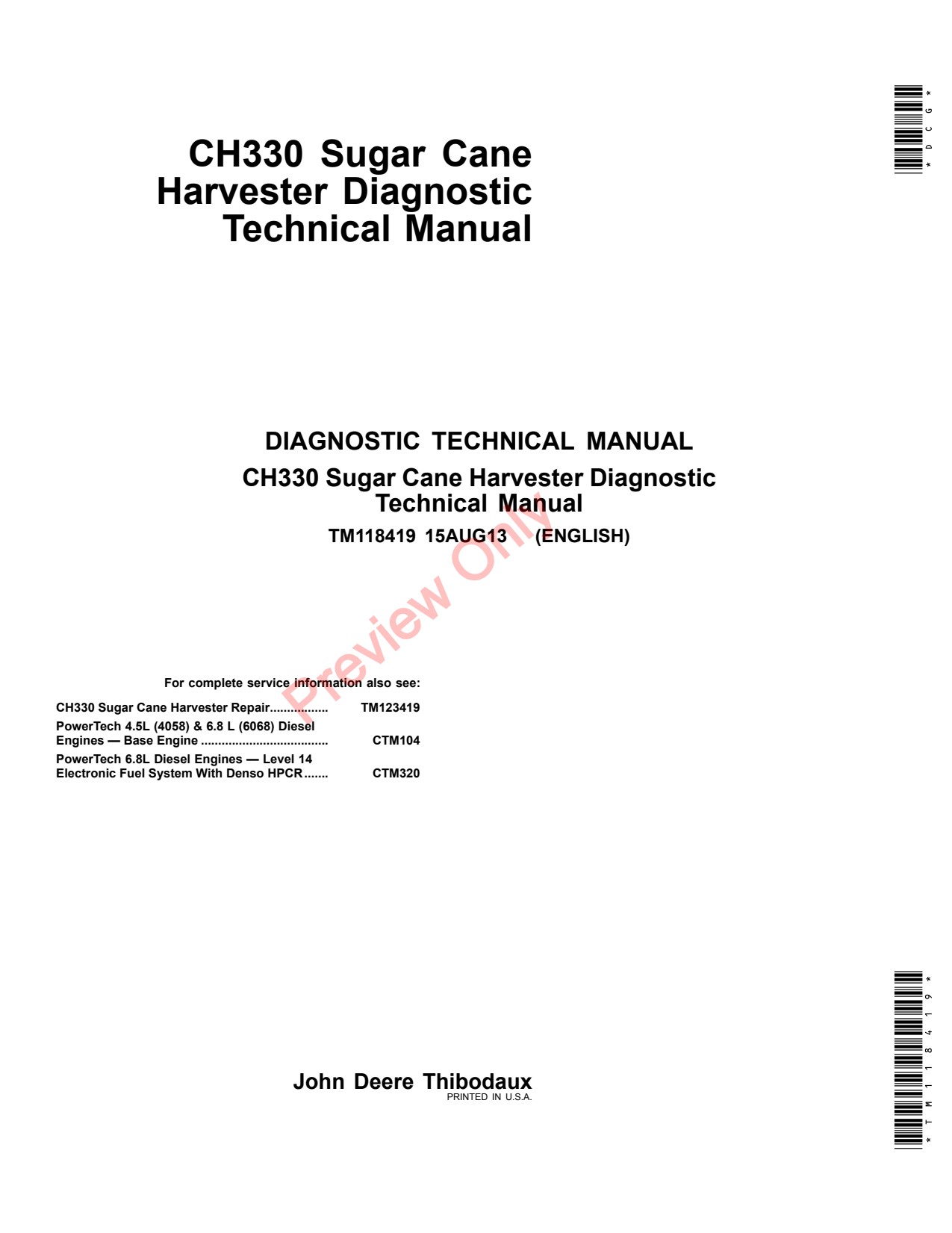 John Deere CH330 Sugar Cane Harvester Diagnostic Technical Manual TM118419 1 John Deere CH330 Sugar Cane Harvester Diagnostic Technical Manual TM118419