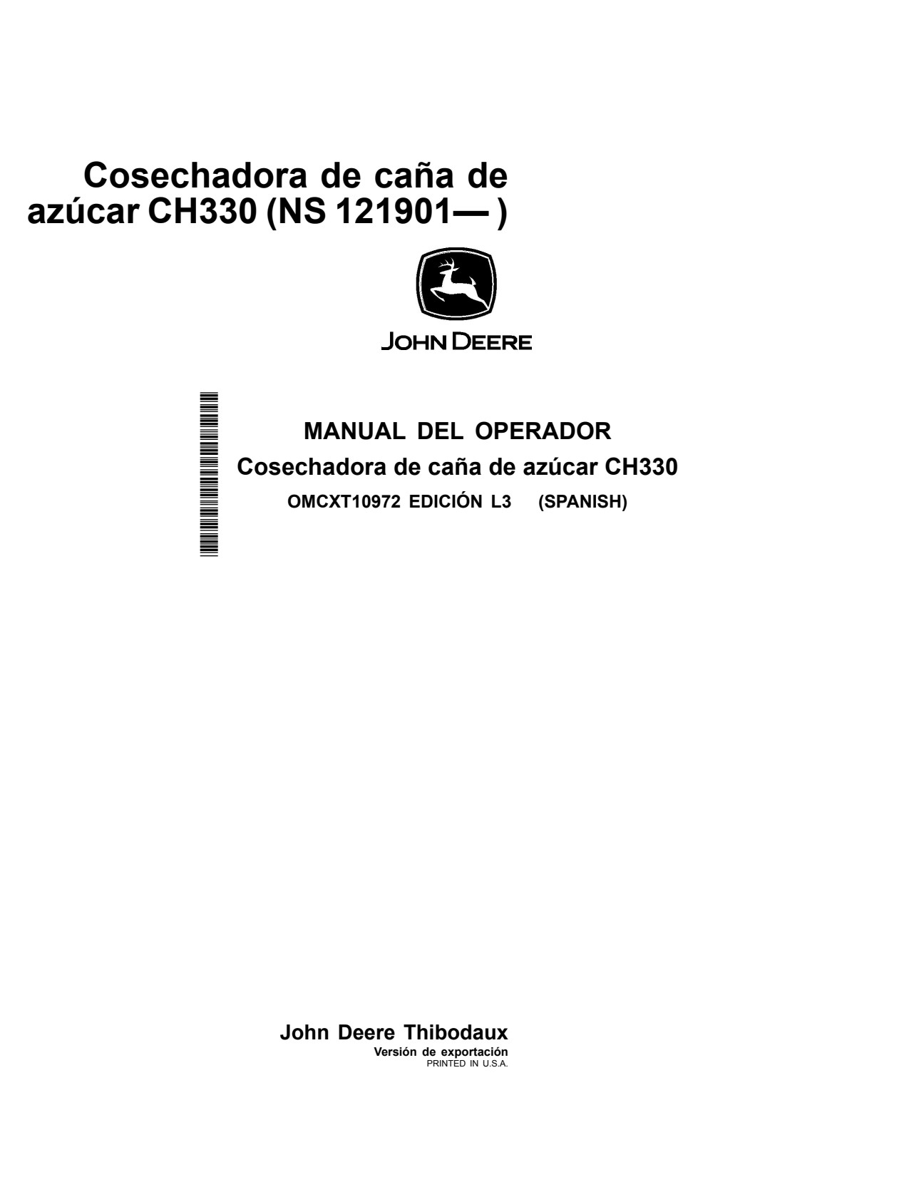 John Deere CH330 Sugar Cane Harvester Operator Manual OMCXT10972 ES 1 John Deere CH330 Sugar Cane Harvester Operator Manual OMCXT10972 ES