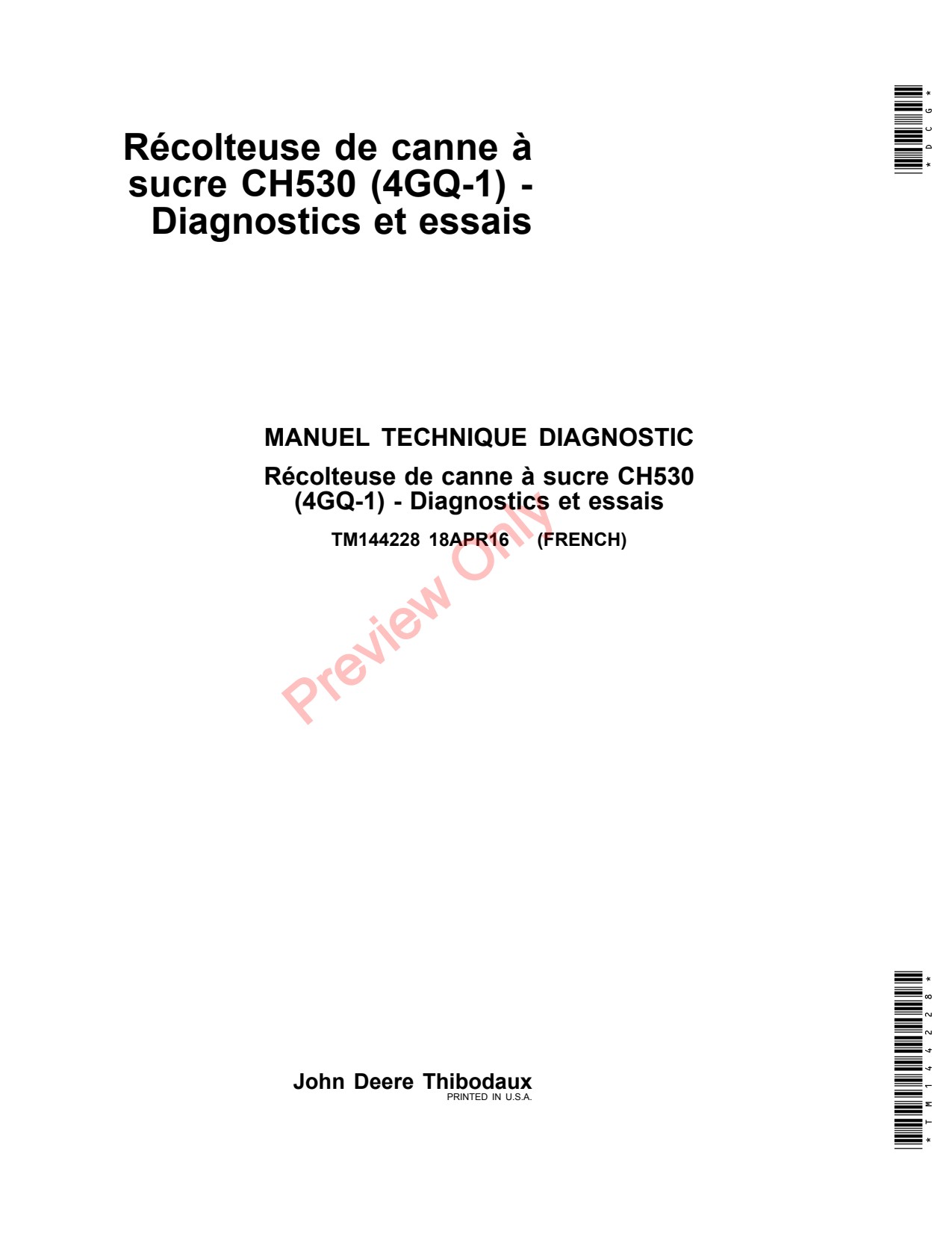 John Deere CH530 4GQ -1 Sugar Cane Harvester Diagnostic Technical Manual TM144228 FR 1 John Deere CH530 4GQ -1 Sugar Cane Harvester Diagnostic Technical Manual TM144228 FR