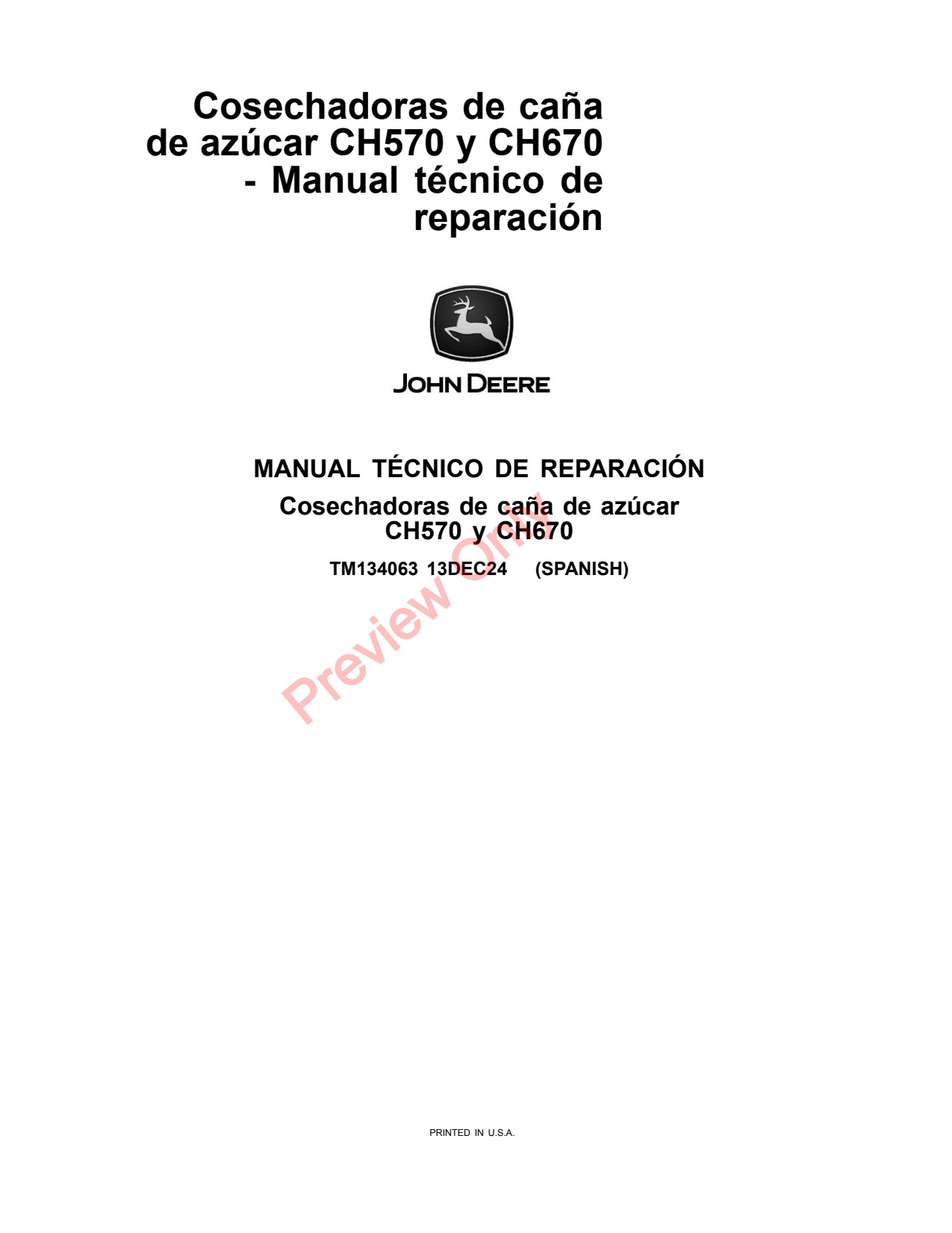 John Deere CH570 CH670 Sugar Cane Harvester Repair Technical Manual TM134063 ES 1 John Deere CH570 CH670 Sugar Cane Harvester Repair Technical Manual TM134063 ES