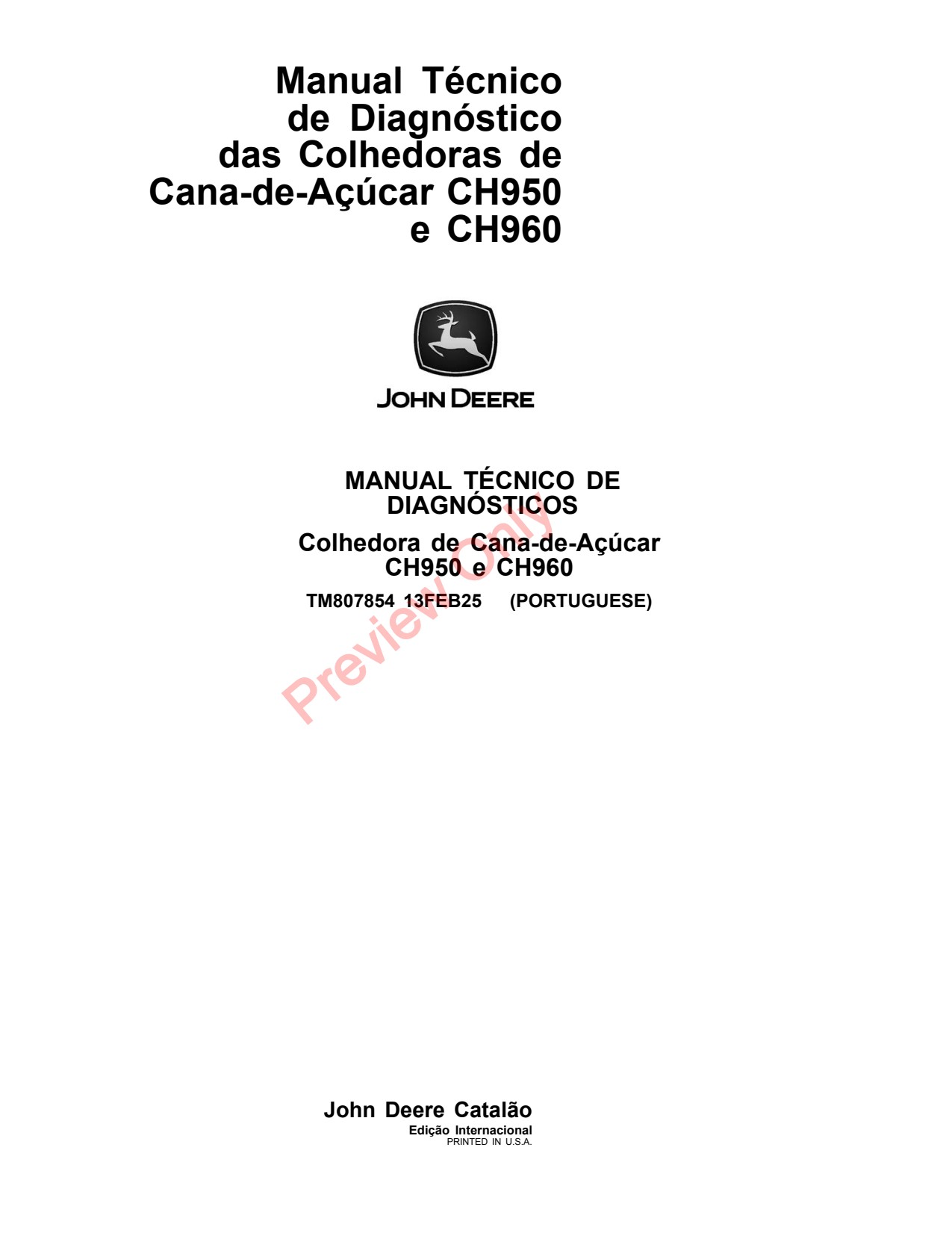 John Deere CH950 CH960 Sugar Cane Harvester Diagnostic Technical Manual TM807854 PT 1 John Deere CH950 CH960 Sugar Cane Harvester Diagnostic Technical Manual TM807854 PT