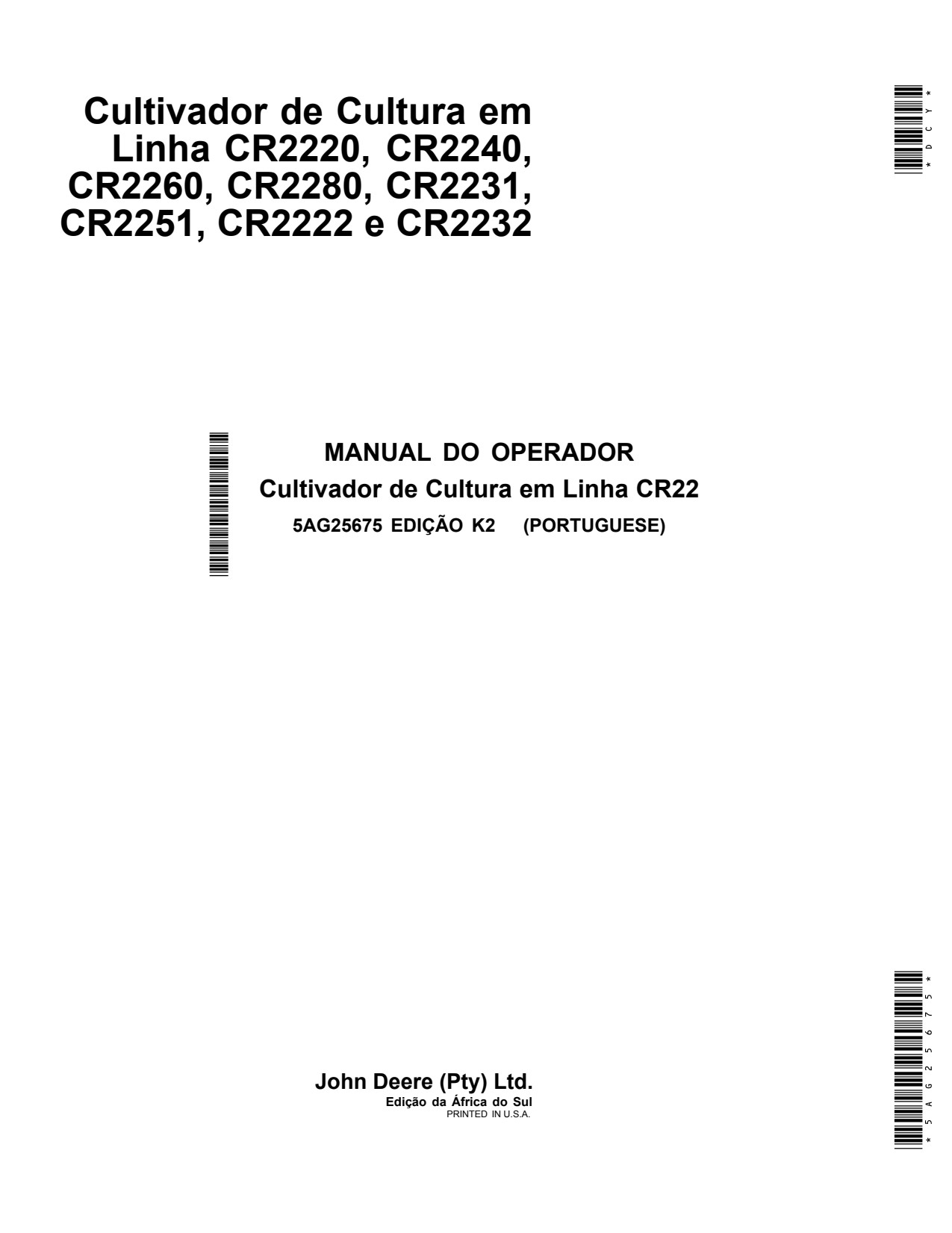 John Deere CR2220 to CR2280 CR2231 CR2251 CR2222 CR2232 Row Crop Cultivator Operator Manual 5AG25675 PT 1 John Deere CR2220 to CR2280 CR2231 CR2251 CR2222 CR2232 Row Crop Cultivator Operator Manual 5AG25675 PT
