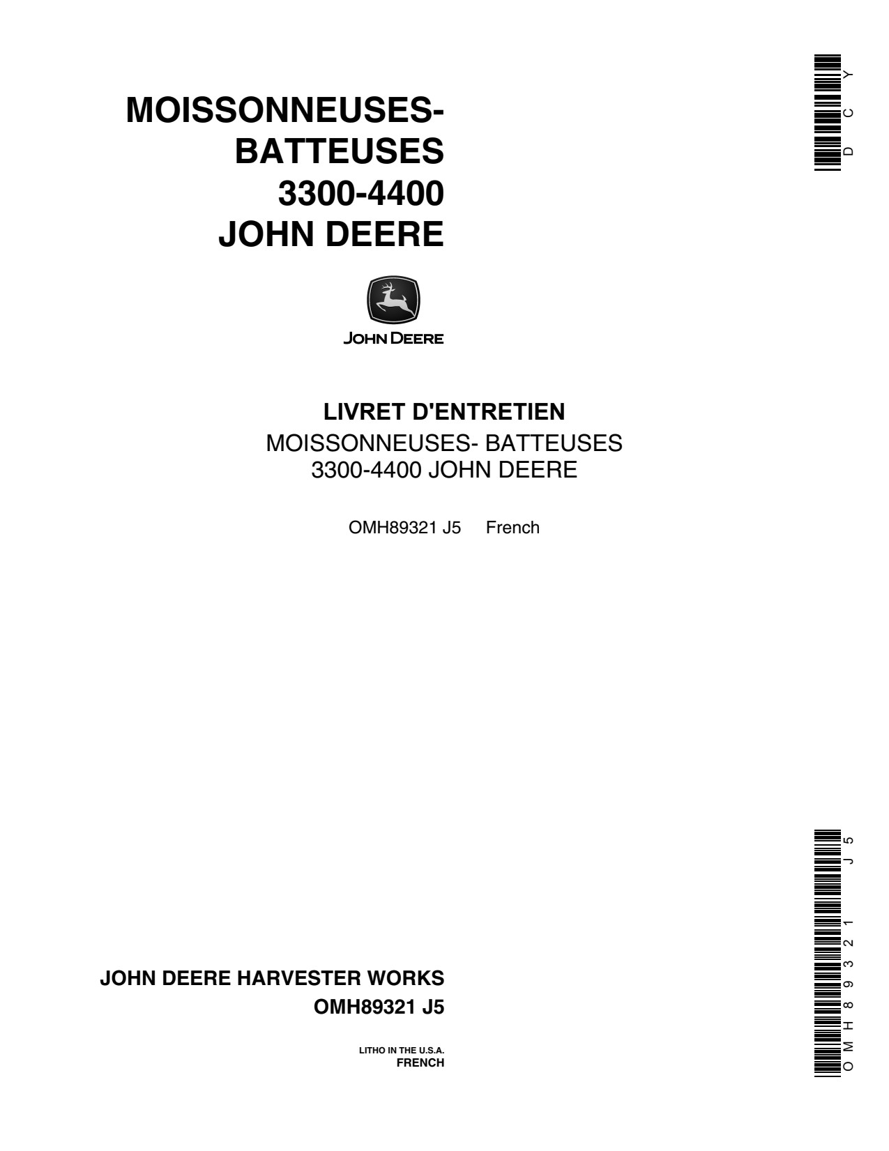 John Deere Combines 3300-4400 Issue J5 Combine Operator's Manual OMH89321 FR 1 John Deere Combines 3300-4400 Issue J5 Combine Operator's Manual OMH89321 FR