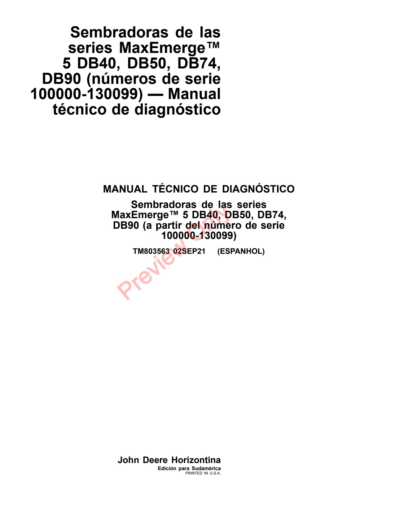 John Deere DB40 DB50 DB74 DB90 Planter Diagnostic Technical Manual TM803563 ES 1 John Deere DB40 DB50 DB74 DB90 Planter Diagnostic Technical Manual TM803563 ES