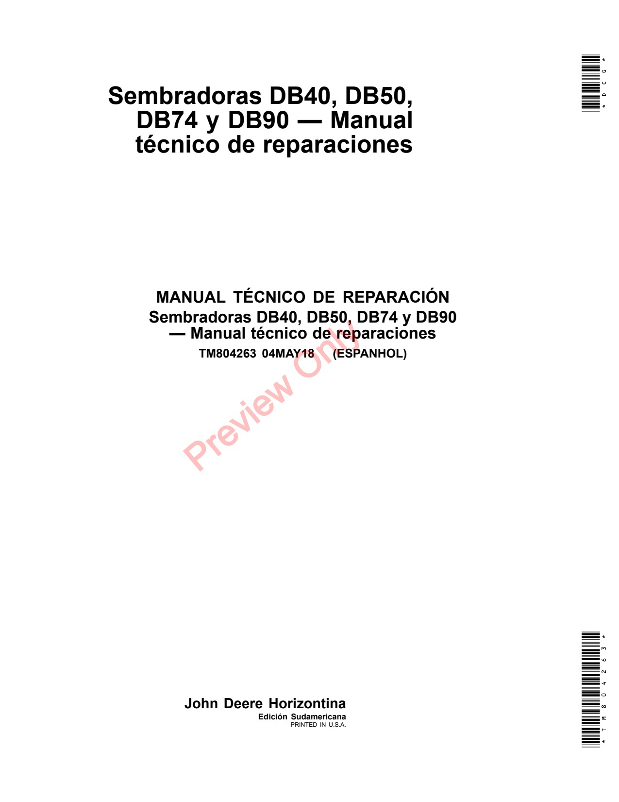 John Deere DB40 DB50 DB74 DB90 Planter Repair Technical Manual TM804263 ES 1 John Deere DB40 DB50 DB74 DB90 Planter Repair Technical Manual TM804263 ES