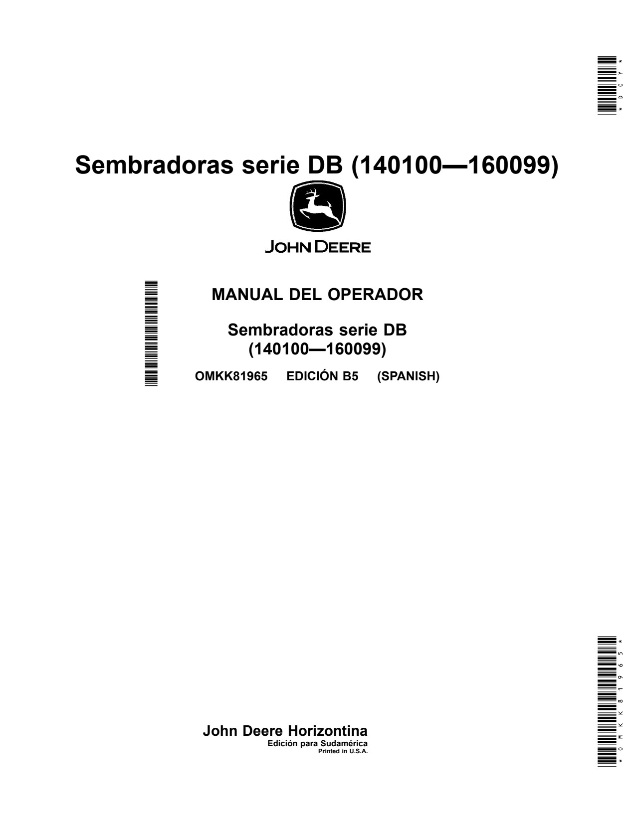 John Deere DB40 DB50 DB74 DB90 Self-Propelled Sprayer Operator Manual OMKK81965 ES 1 John Deere DB40 DB50 DB74 DB90 Self-Propelled Sprayer Operator Manual OMKK81965 ES