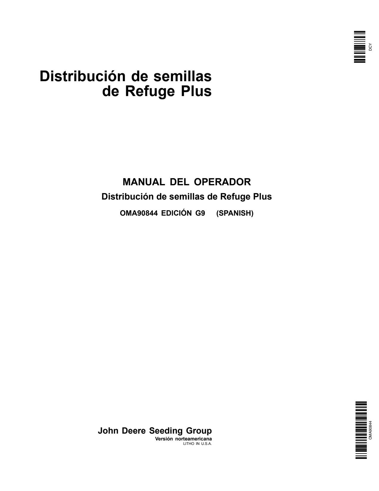 John Deere DB44 DB58 DB60 DB88 DB90 1790 1770NT DB66 DB80 DB74 DB50 Refuge Plus Bauer Planter Operator Manual OMA90844 ES 1 John Deere DB44 DB58 DB60 DB88 DB90 1790 1770NT DB66 DB80 DB74 DB50 Refuge Plus Bauer Planter Operator Manual OMA90844 ES