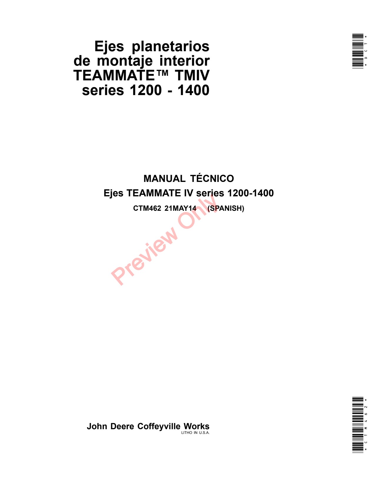 John Deere DF180 1400 TeamMate IV 1200 Powershift Transmission Component Technical Manual CTM462 ES 1 John Deere DF180 1400 TeamMate IV 1200 Powershift Transmission Component Technical Manual CTM462 ES