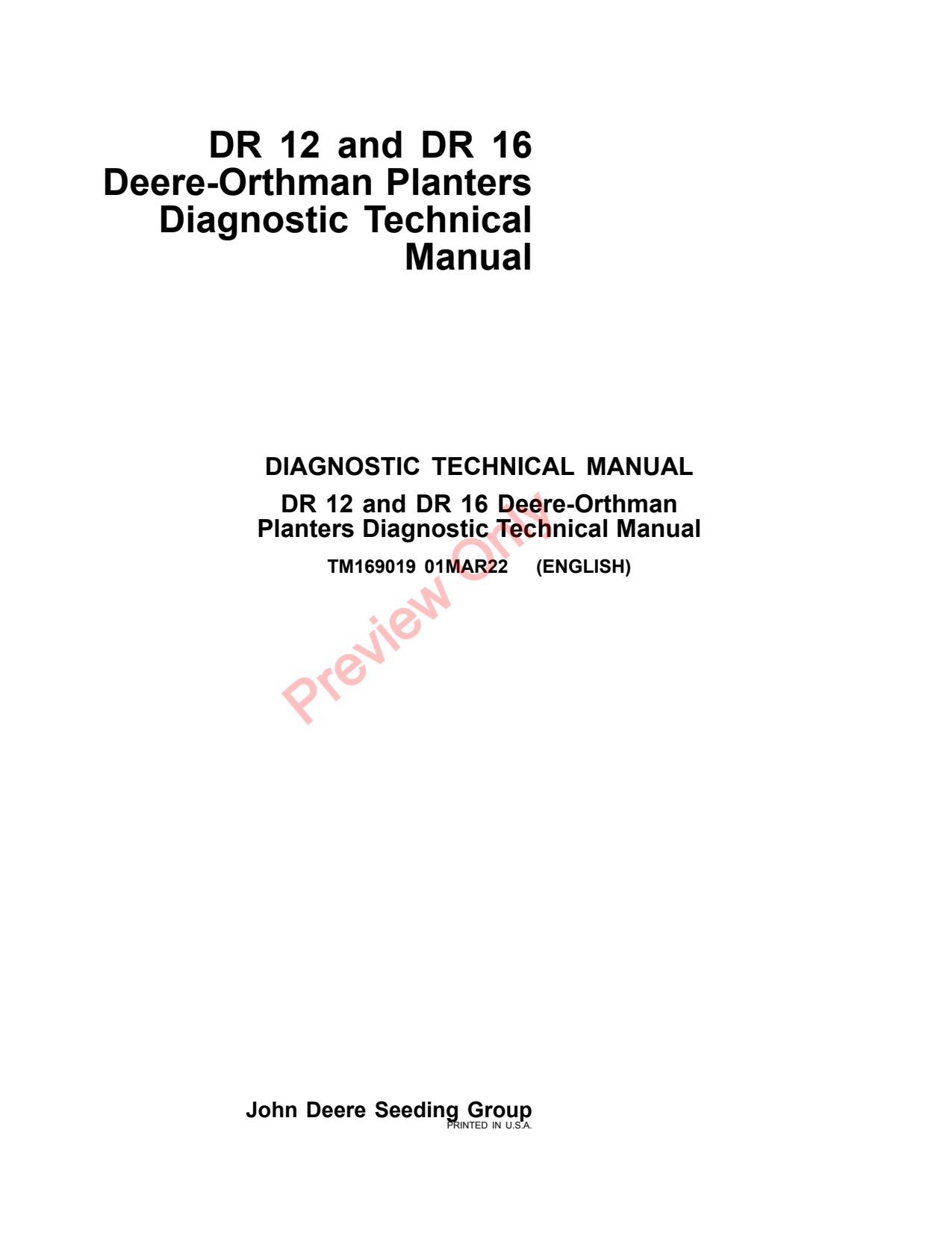 John Deere DR12 DR16 Orthman Planter Diagnostic Technical Manual TM169019 1 John Deere DR12 DR16 Orthman Planter Diagnostic Technical Manual TM169019