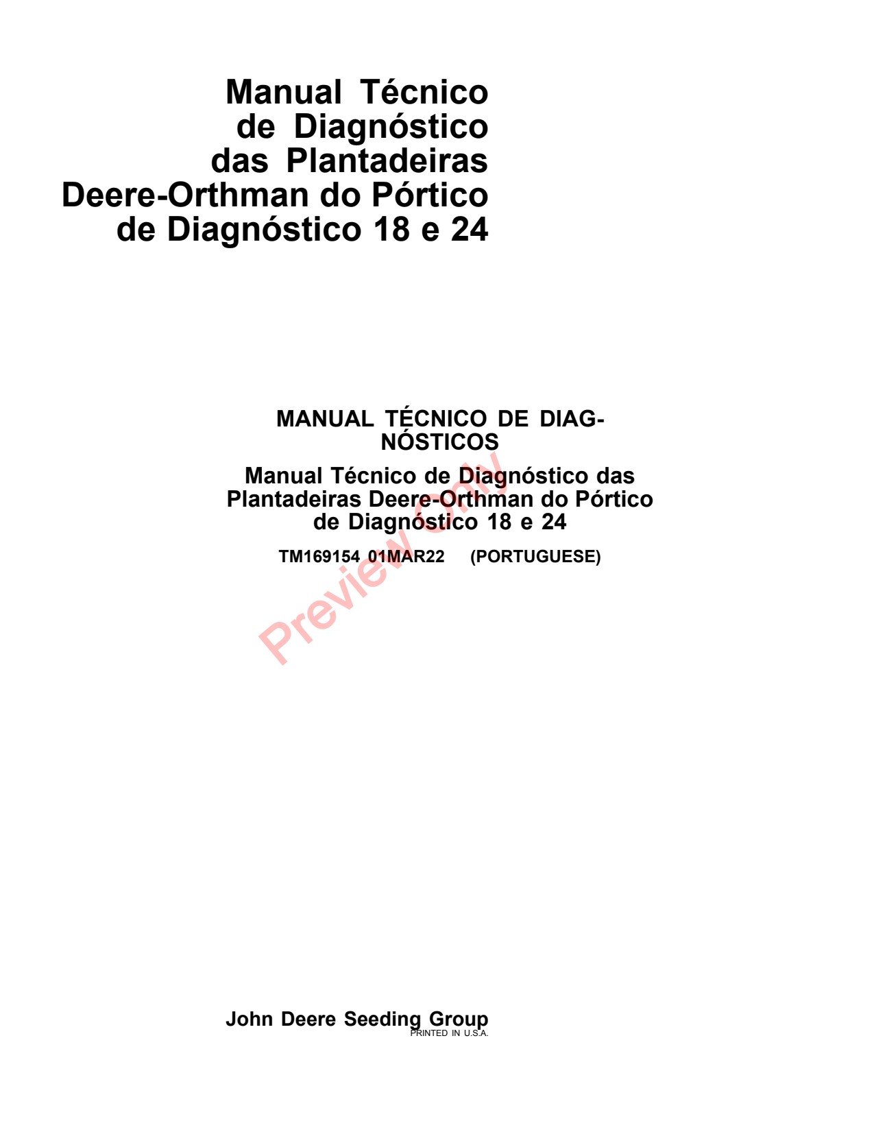 John Deere DR24 DR18 18 24 Deere-Orthman Planter Diagnostic Technical Manual TM169154 PT 1 John Deere DR24 DR18 18 24 Deere-Orthman Planter Diagnostic Technical Manual TM169154 PT