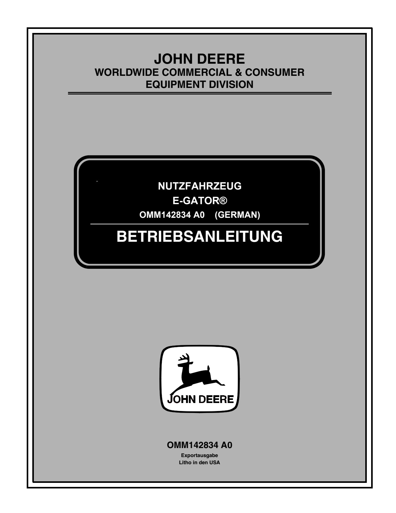 John Deere E-Gator Utility Vehicle Operator Manual OMM142834 DE 1 John Deere E-Gator Utility Vehicle Operator Manual OMM142834 DE