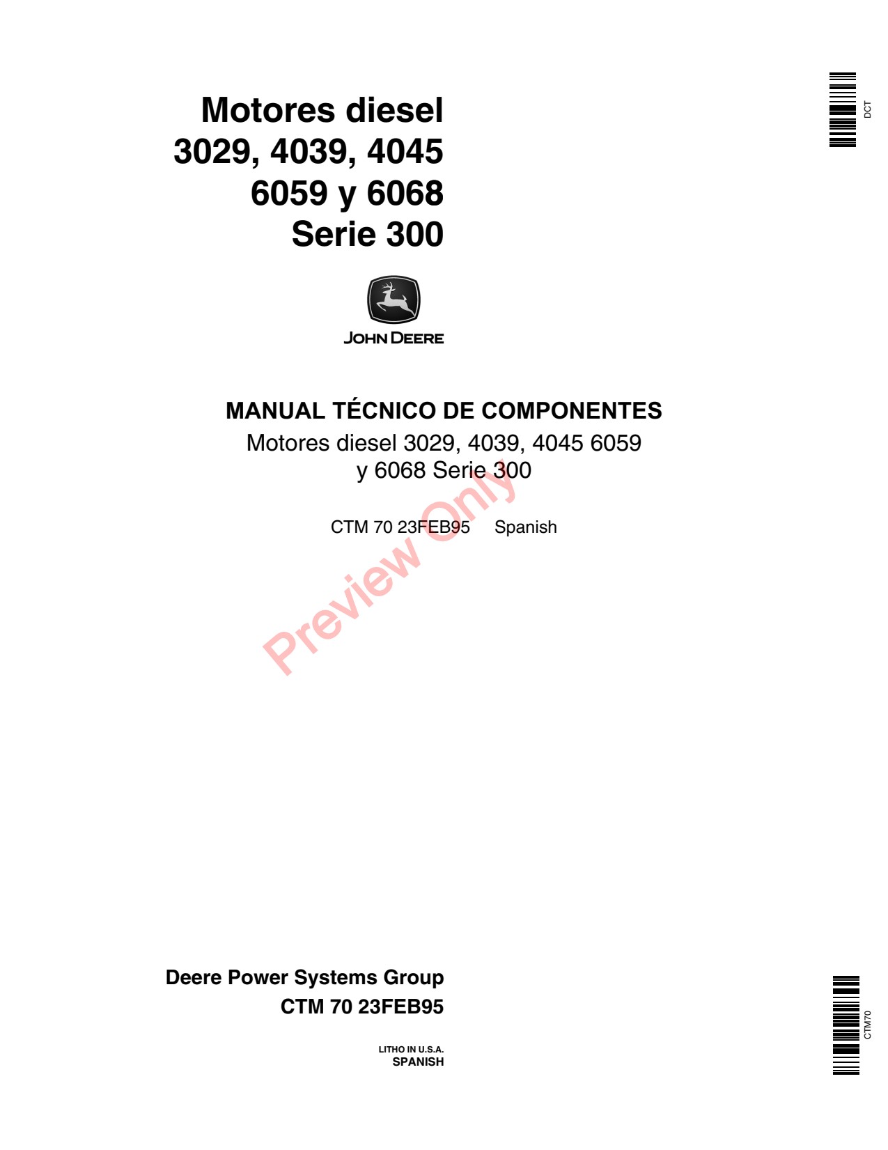 John Deere Engines 3029 4039 4045 6059 6068 Engine Component Technical Manual CTM70 ES 1 John Deere Engines 3029 4039 4045 6059 6068 Engine Component Technical Manual CTM70 ES