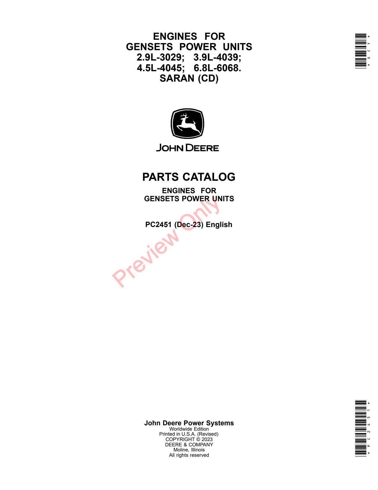 John Deere Engines for Gensets Power Units 2.9L-3029; 3.9L-4039; 4.5L-4045; 6.8L-6068. Saran CD Engine Parts Catalog PC2451 1 John Deere Engines for Gensets Power Units 2.9L-3029; 3.9L-4039; 4.5L-4045; 6.8L-6068. Saran CD Engine Parts Catalog PC2451