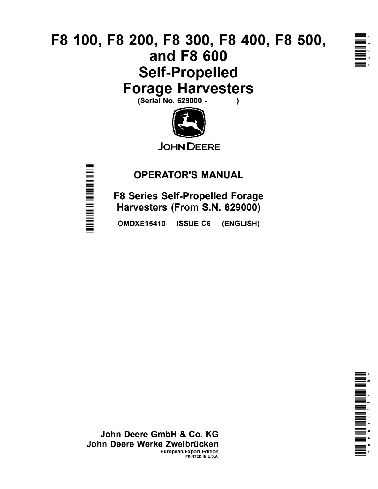 John Deere F8 100 to 600 Self-propelled Forage Harvester Operator Manual OMDXE15410 1 John Deere F8 100 to 600 Self-propelled Forage Harvester Operator Manual OMDXE15410