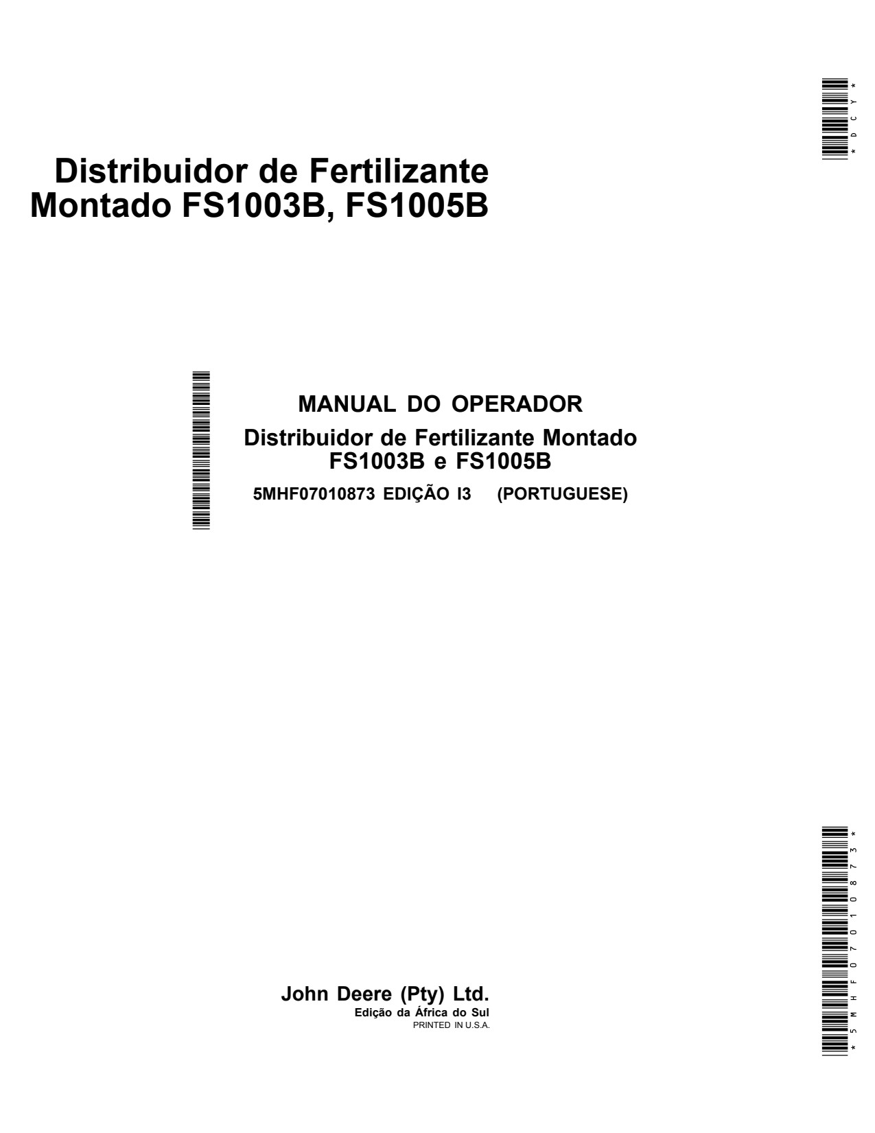 John Deere FS1003B FS1005B Mounted Fertilizer Spreader Operator Manual 5MHF07010873 PT 1 John Deere FS1003B FS1005B Mounted Fertilizer Spreader Operator Manual 5MHF07010873 PT