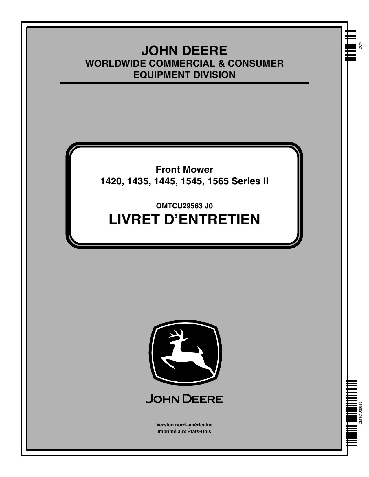 John Deere Front Mower 1420110001- 1435110001- 1445110001- 1545090001- 1565100001- Operator's Manual OMTCU29563 FR 1 John Deere Front Mower 1420110001- 1435110001- 1445110001- 1545090001- 1565100001- Operator's Manual OMTCU29563 FR