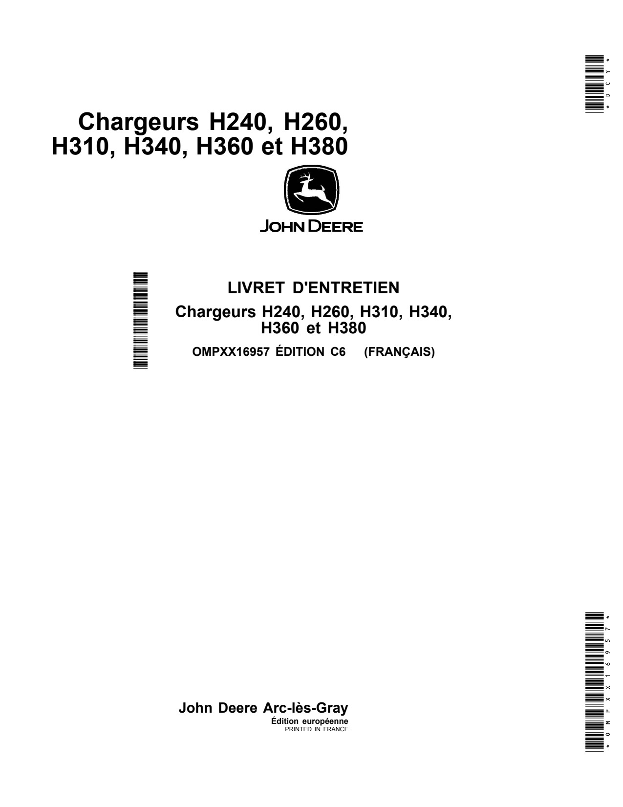 John Deere H240 H260 H310 H340 to H380 Loader Operator Manual OMPXX16957 FR 1 John Deere H240 H260 H310 H340 to H380 Loader Operator Manual OMPXX16957 FR