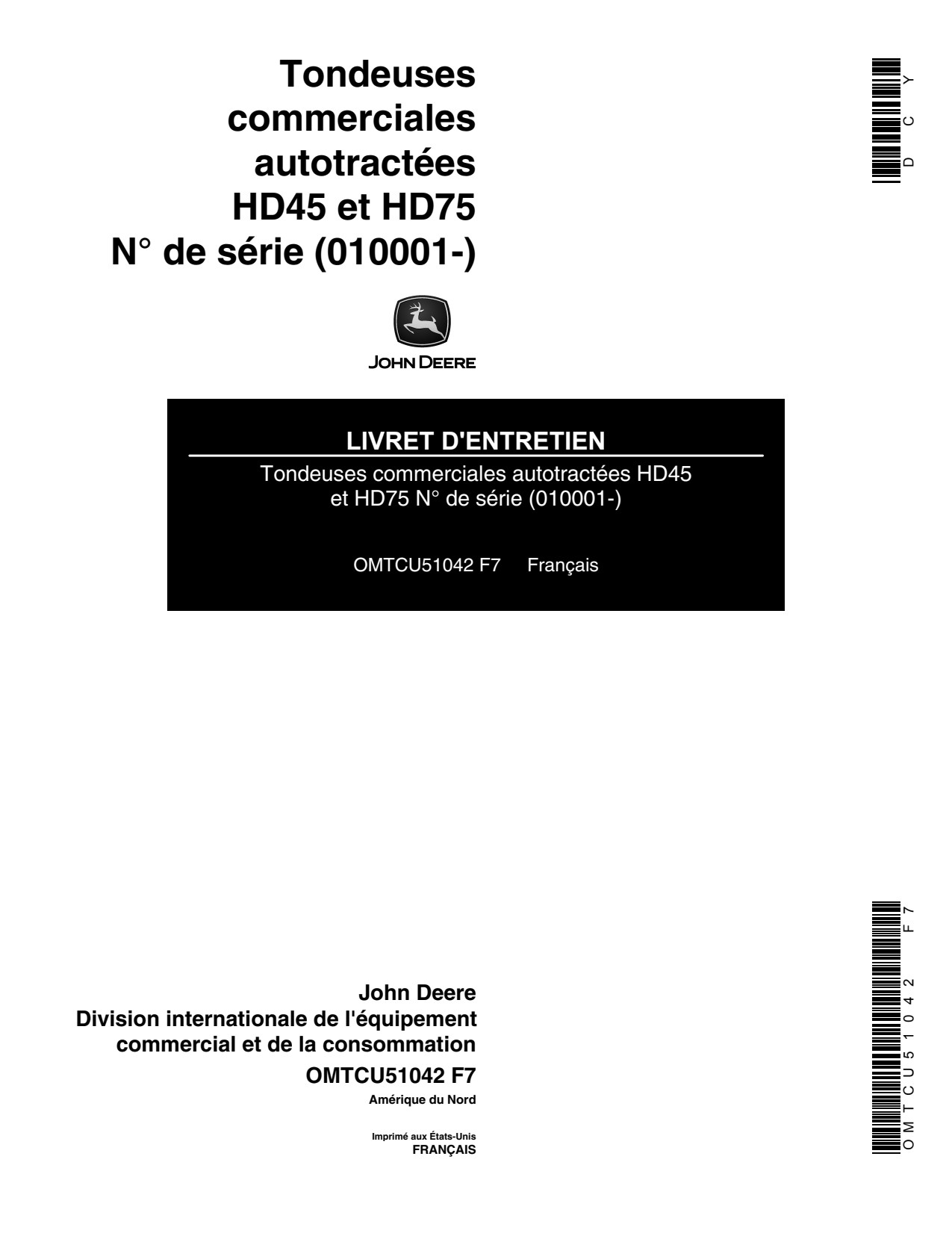 John Deere HD45 HD75 Commercial Walk-Behind Mowers Operator's Manual OMTCU51042 FR 1 John Deere HD45 HD75 Commercial Walk-Behind Mowers Operator's Manual OMTCU51042 FR