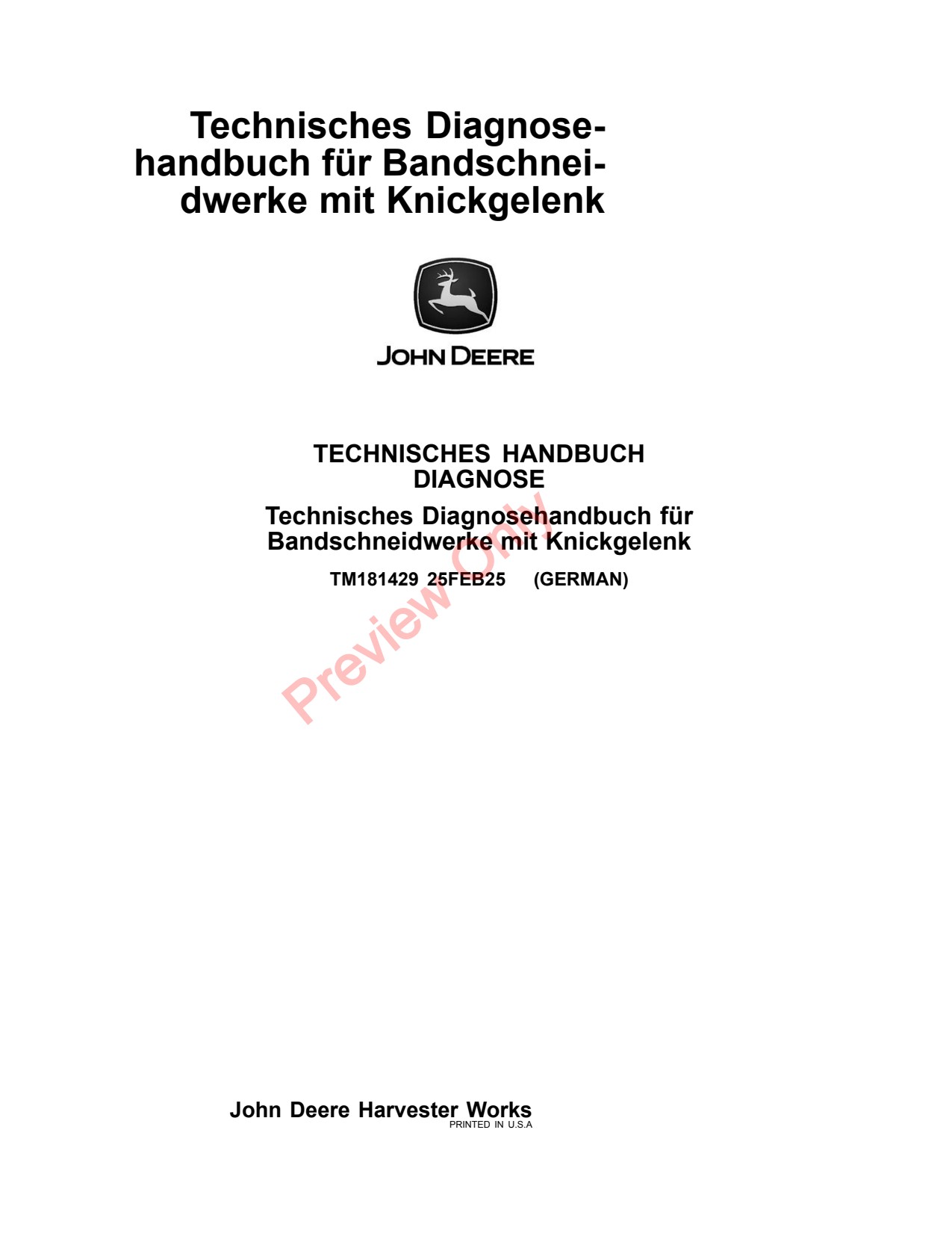 John Deere HDF35 to HDF50 HDR35 HDR50 HDX35 HDX45 35 50 45 Header Platform Diagnostic Technical Manual TM181429 DE 1 John Deere HDF35 to HDF50 HDR35 HDR50 HDX35 HDX45 35 50 45 Header Platform Diagnostic Technical Manual TM181429 DE