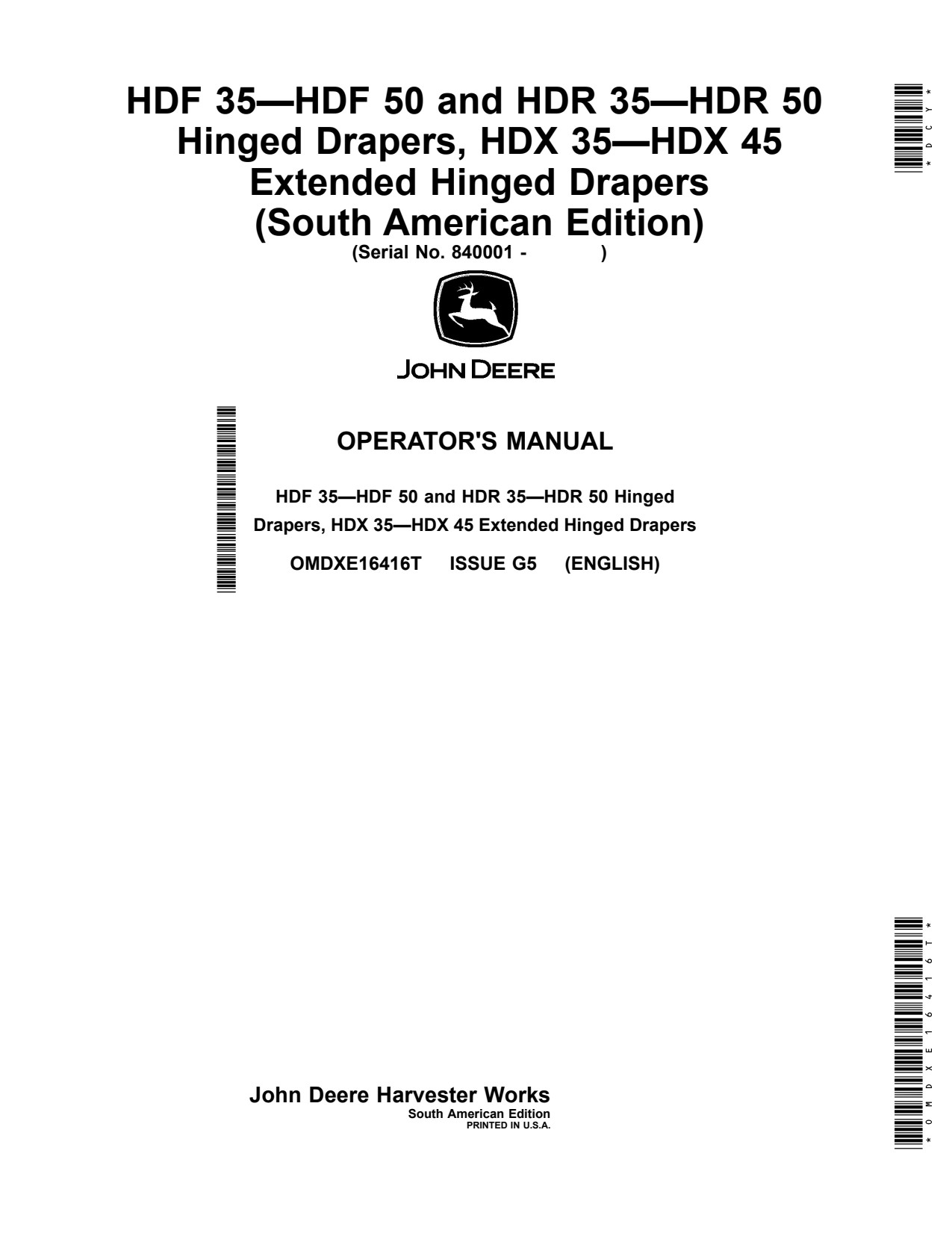 John Deere HDF35 to HDF50 HDR35 HDR50 HDX35 HDX45 35 50 45 Header Platform Operator Manual OMDXE16416T 1 John Deere HDF35 to HDF50 HDR35 HDR50 HDX35 HDX45 35 50 45 Header Platform Operator Manual OMDXE16416T