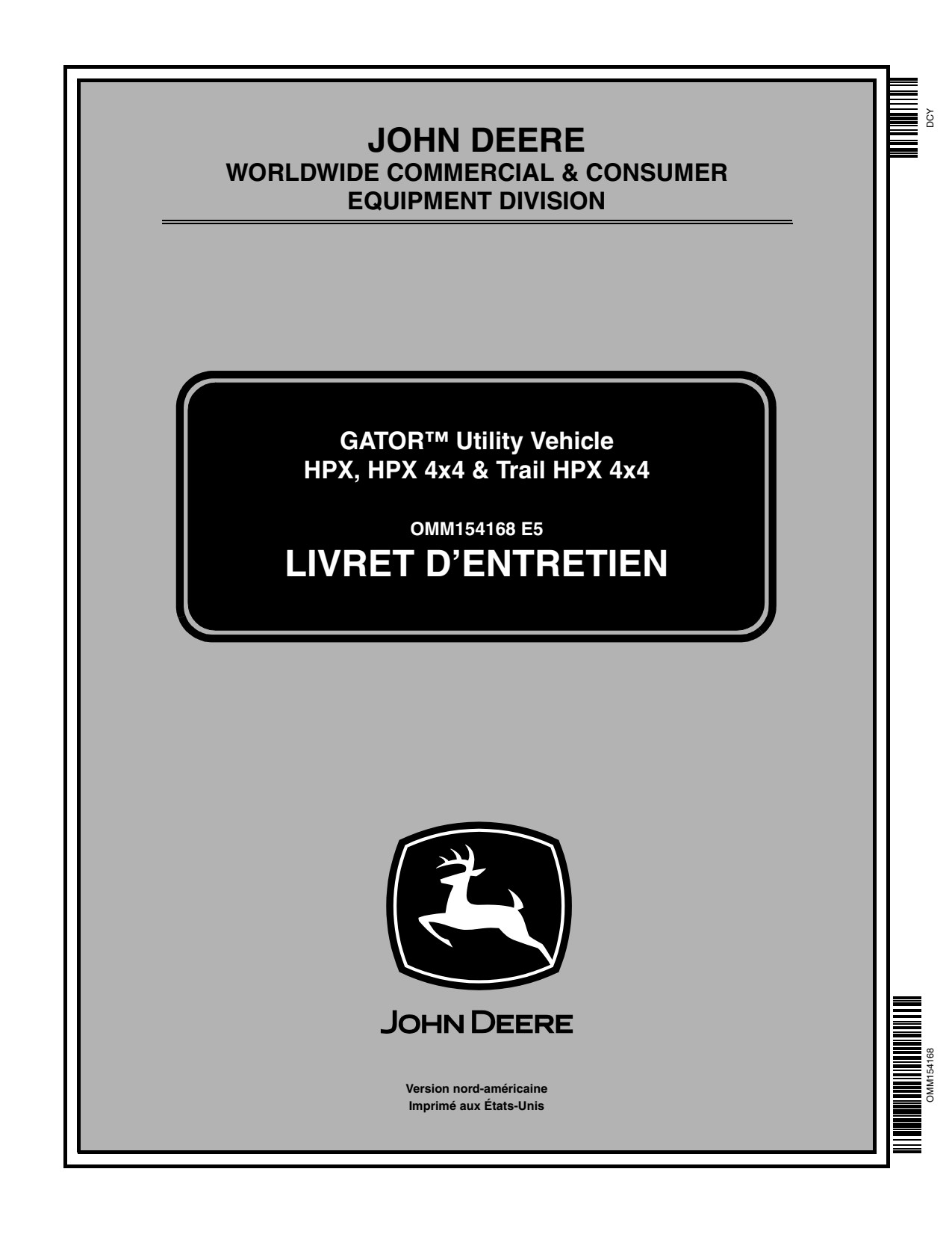 John Deere HPX GatorGas Utility Vehicle Gator Operator Manual OMM154168 FR 1 John Deere HPX GatorGas Utility Vehicle Gator Operator Manual OMM154168 FR