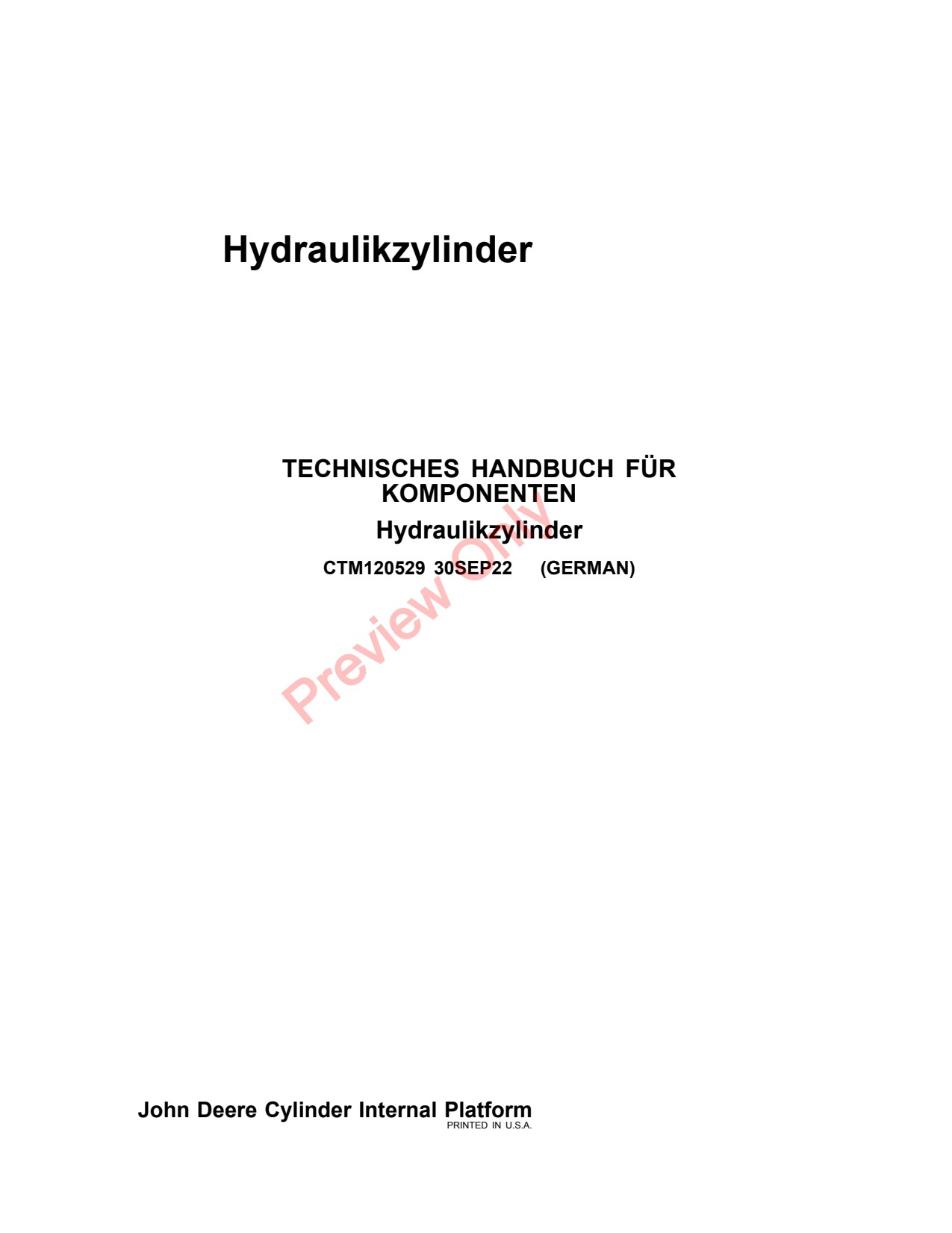 John Deere Hydraulic Cylinders Cylinder Component Technical Manual CTM120529 DE 1 John Deere Hydraulic Cylinders Cylinder Component Technical Manual CTM120529 DE