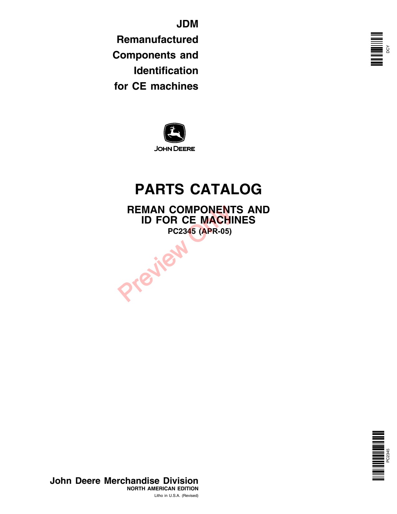 John Deere JDM Remanufactured Components Identification for CE machines Attachment Parts Catalog PC2345 1 John Deere JDM Remanufactured Components Identification for CE machines Attachment Parts Catalog PC2345