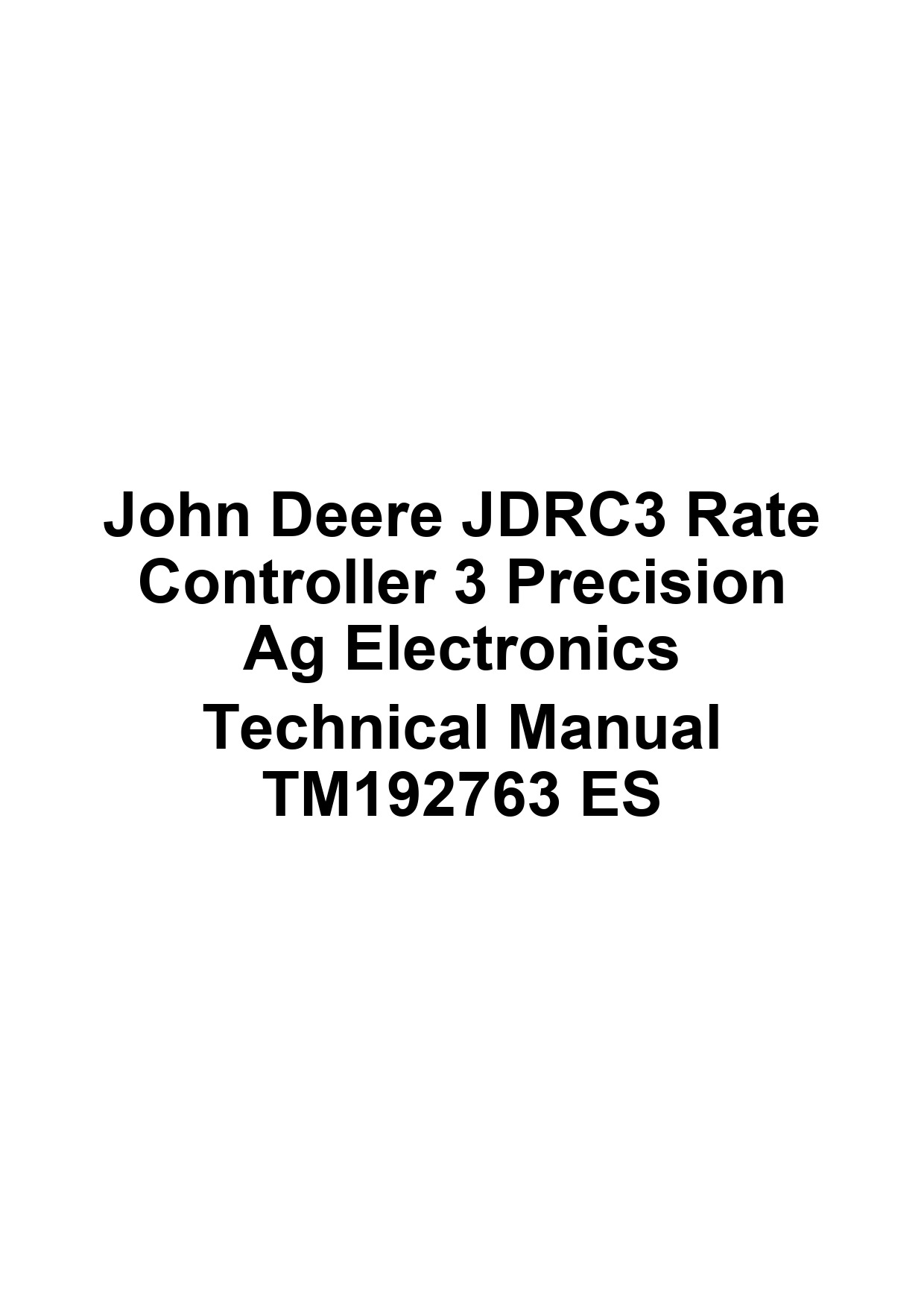 John Deere JDRC3 Rate Controller 3 Precision Ag Electronics Technical Manual TM192763 ES 1 John Deere JDRC3 Rate Controller 3 Precision Ag Electronics Technical Manual TM192763 ES