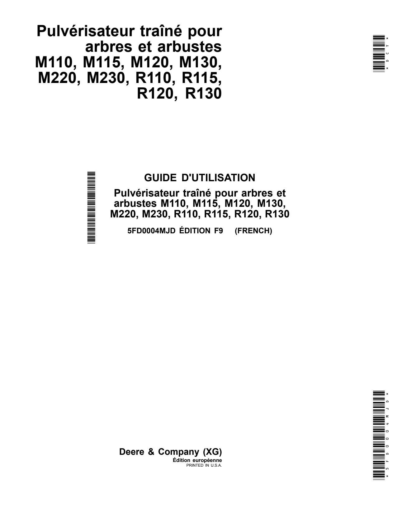 John Deere M110 to M120 M130 M220 M230 R110 R120 R130 Tree Sprayer Operator Manual 5FD0004MJD FR 1 John Deere M110 to M120 M130 M220 M230 R110 R120 R130 Tree Sprayer Operator Manual 5FD0004MJD FR