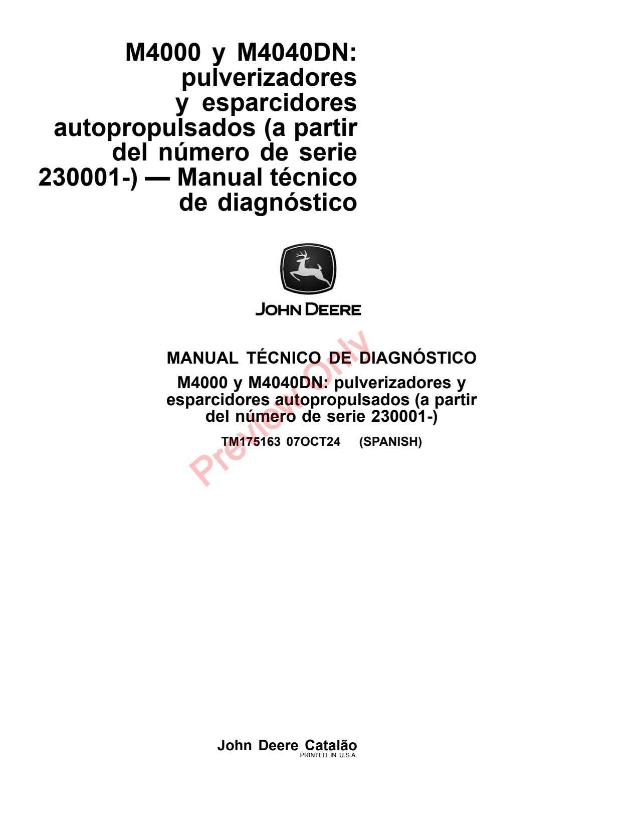 John Deere M4025 M4030 M4040 M4040DN M4000 Self-Propelled Sprayer Diagnostic Technical Manual TM175163 ES 1 John Deere M4025 M4030 M4040 M4040DN M4000 Self-Propelled Sprayer Diagnostic Technical Manual TM175163 ES