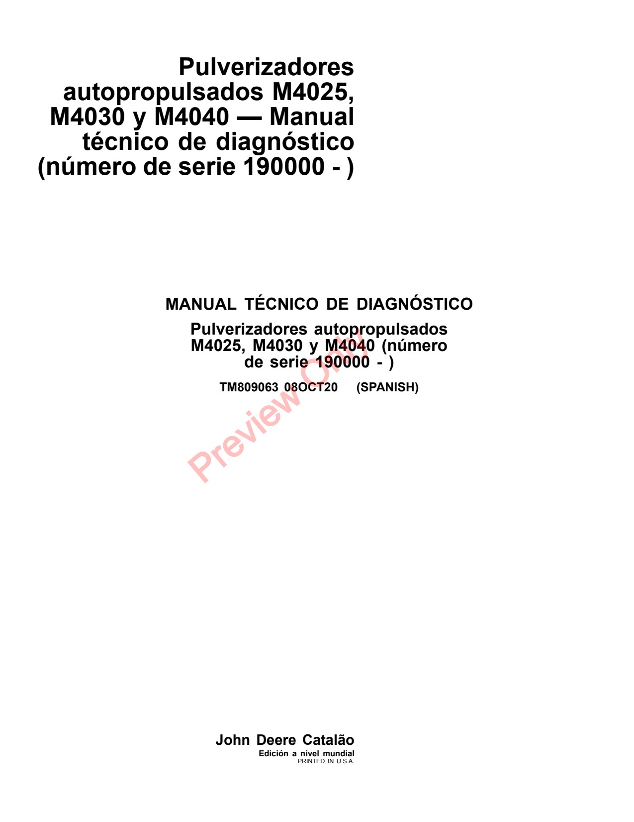 John Deere M4025 M4030 M4040 Self-Propelled Sprayer Diagnostic Technical Manual TM809063 ES 1 John Deere M4025 M4030 M4040 Self-Propelled Sprayer Diagnostic Technical Manual TM809063 ES