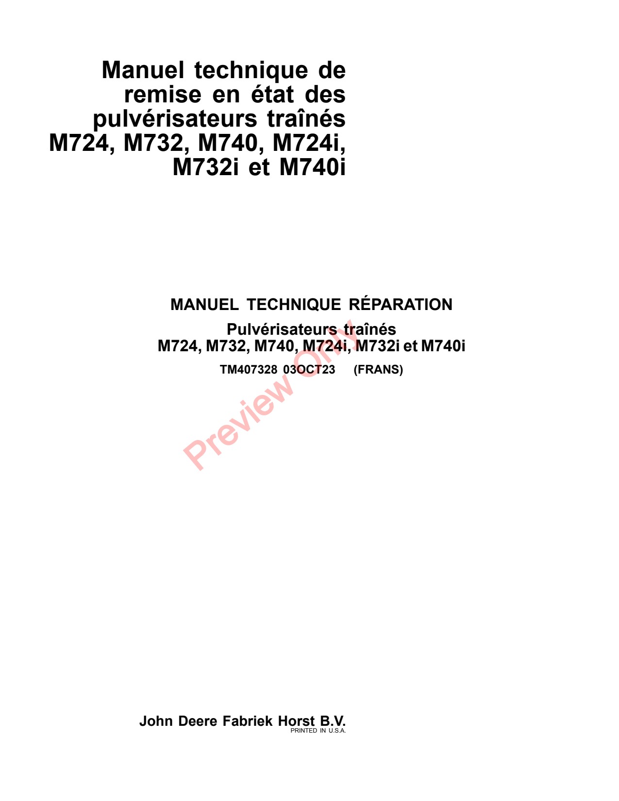 John Deere M724 to M740 M724i M732i M740i Trailed Crop Sprayer Repair Technical Manual TM407328 FR 1 John Deere M724 to M740 M724i M732i M740i Trailed Crop Sprayer Repair Technical Manual TM407328 FR
