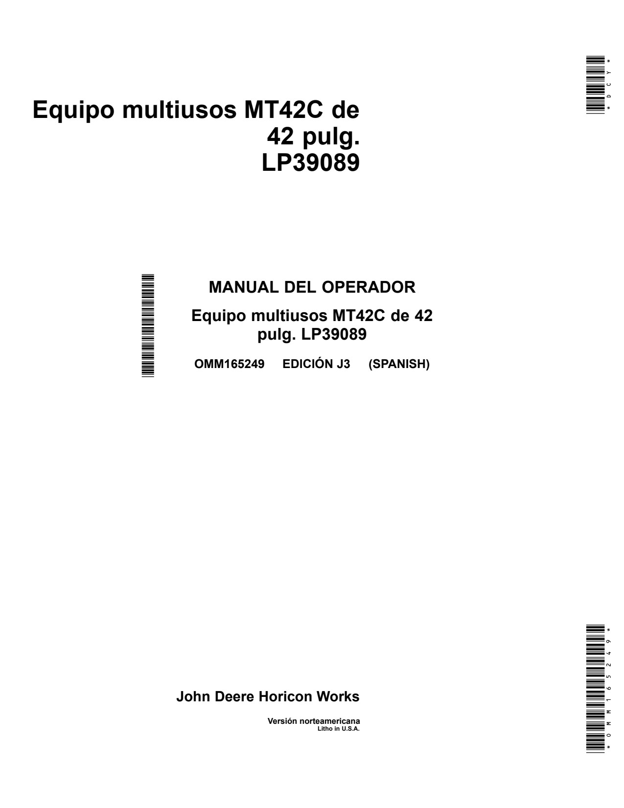 John Deere MT42C Multi-Tool 42 in. Combo LP39089 Attachment Operator's Manual OMM165249 ES 1 John Deere MT42C Multi-Tool 42 in. Combo LP39089 Attachment Operator's Manual OMM165249 ES