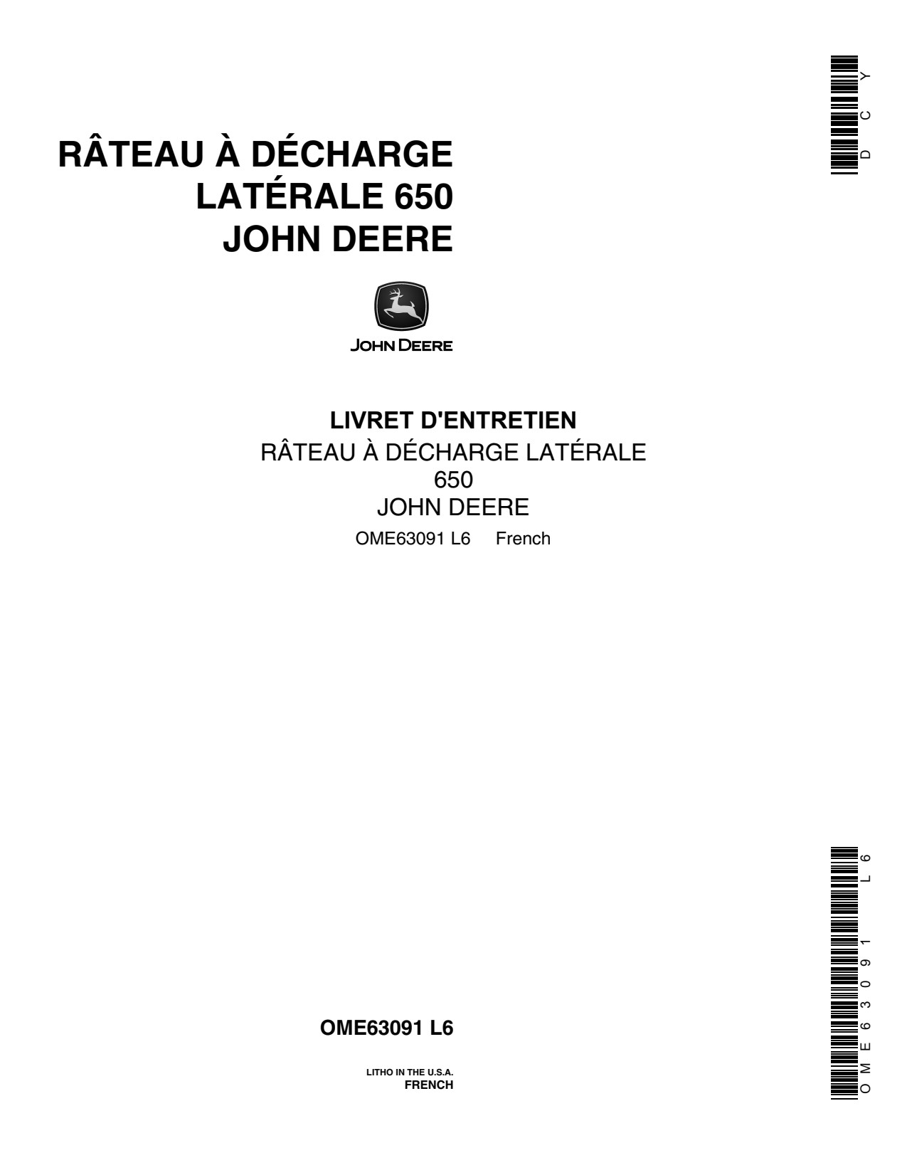 John Deere Model 650 Issue L6 Side-Delivery Rake Operator's Manual OME63091 FR 1 John Deere Model 650 Issue L6 Side-Delivery Rake Operator's Manual OME63091 FR