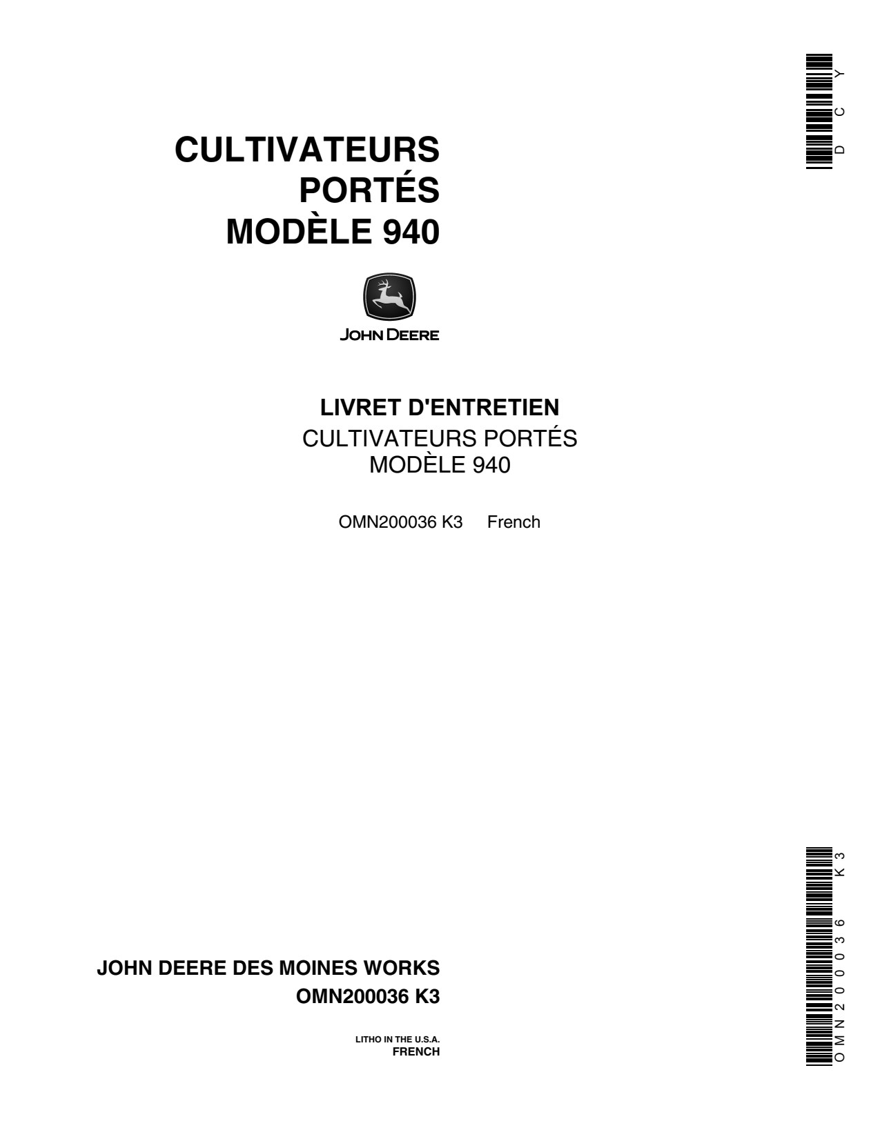 John Deere Model 940 Issue K3 Integral Field Cultivator Operator's Manual OMN200036 FR 1 John Deere Model 940 Issue K3 Integral Field Cultivator Operator's Manual OMN200036 FR