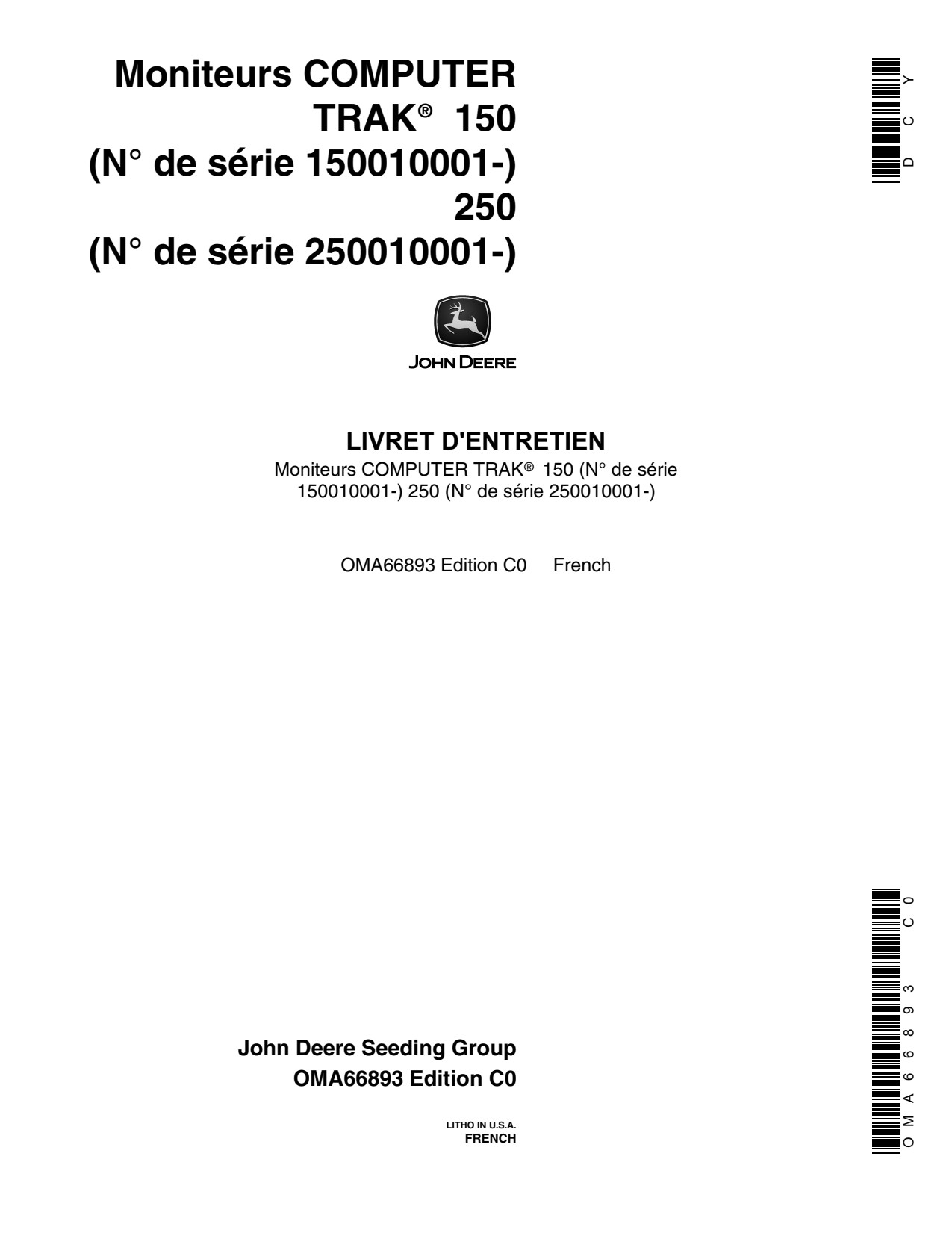 John Deere Monitors Computer Trak 150 010001- 250 010001- Precision Ag Electronics Operator's Manual OMA66893 FR 1 John Deere Monitors Computer Trak 150 010001- 250 010001- Precision Ag Electronics Operator's Manual OMA66893 FR