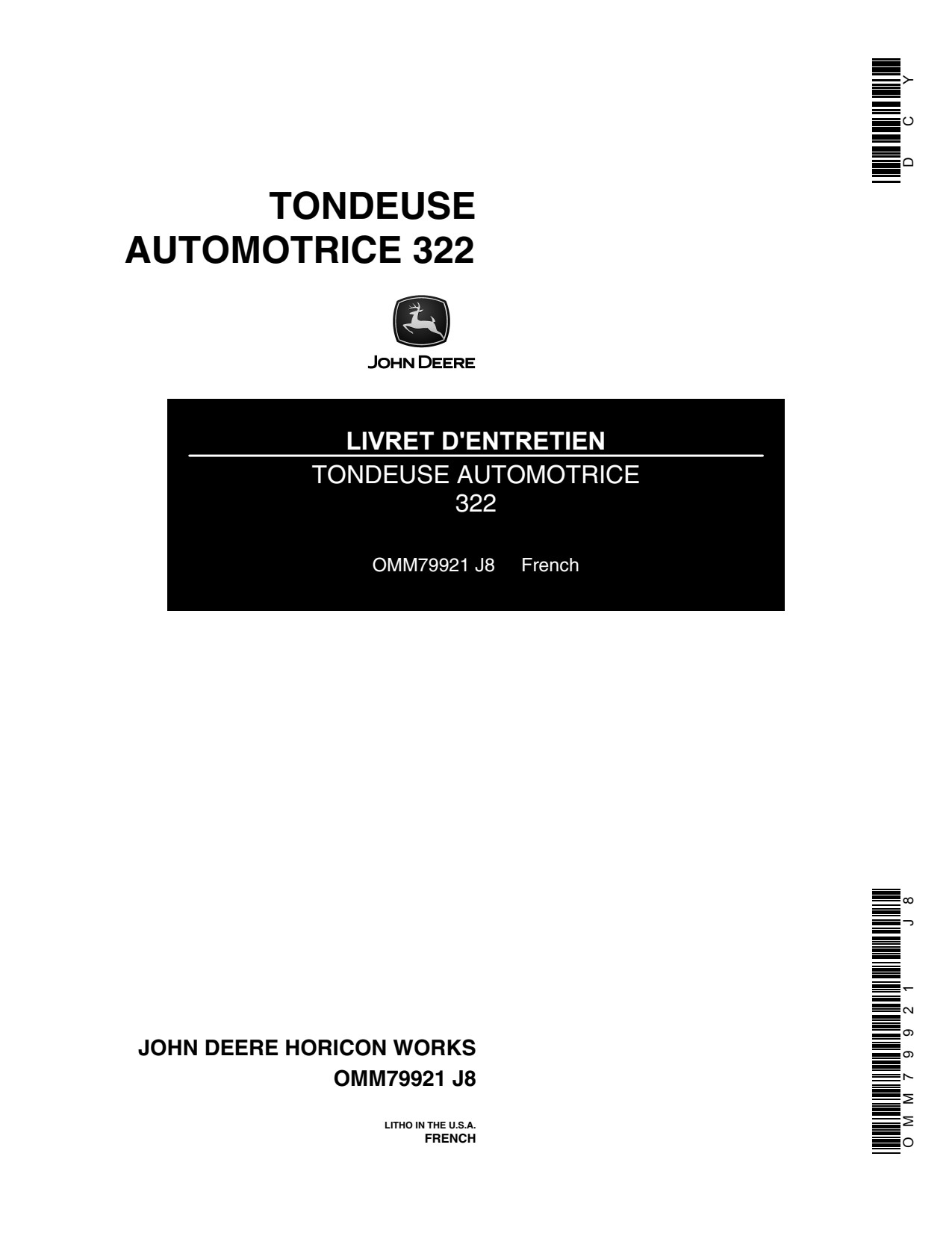 John Deere Mower Self-propelled 322 475001- Garden Tractor Operator's Manual OMM79921 FR 1 John Deere Mower Self-propelled 322 475001- Garden Tractor Operator's Manual OMM79921 FR