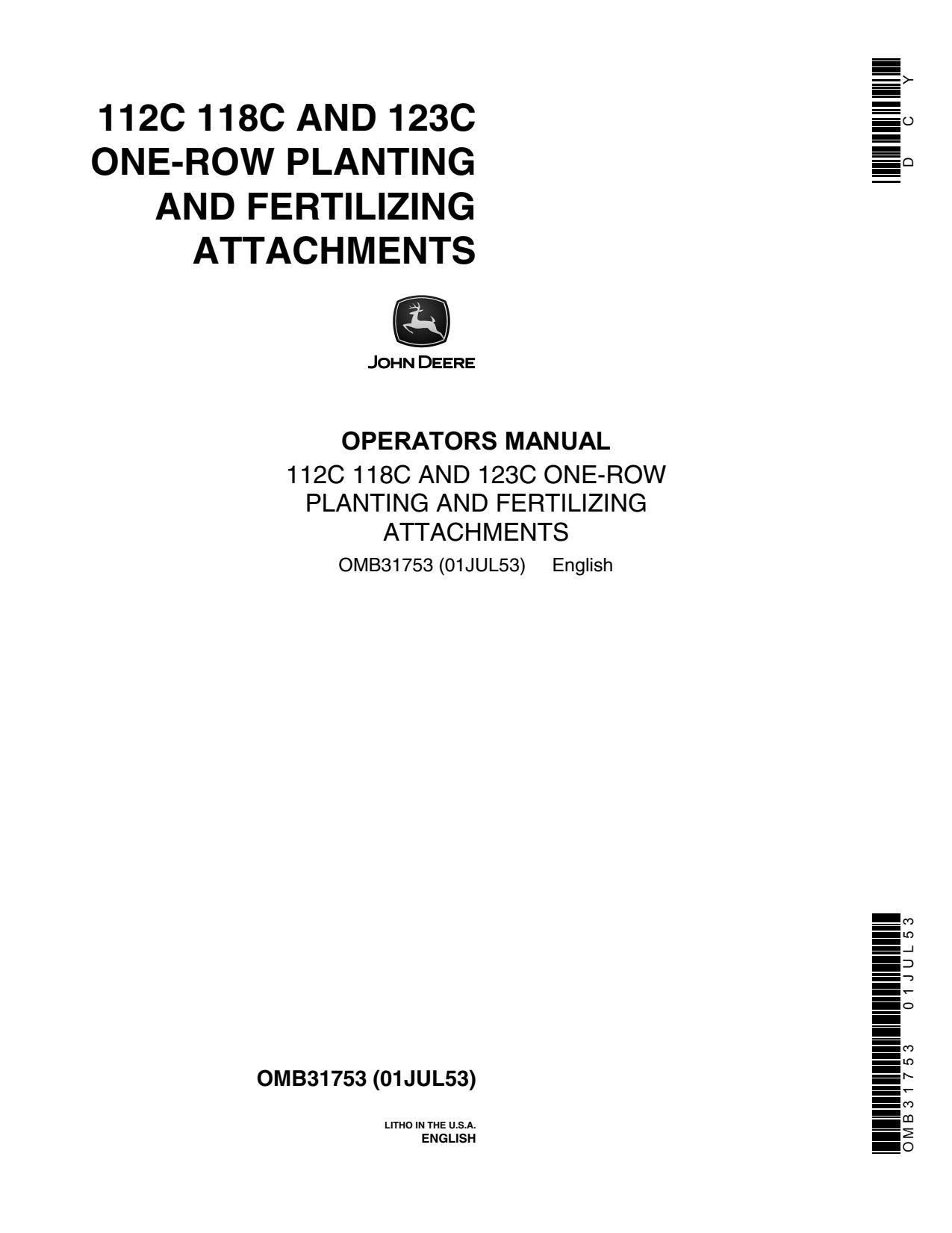 John Deere ONE-ROW 112C 118C 123C Fertilizing Attachment Operator Manual OMB31753 1 John Deere ONE-ROW 112C 118C 123C Fertilizing Attachment Operator Manual OMB31753