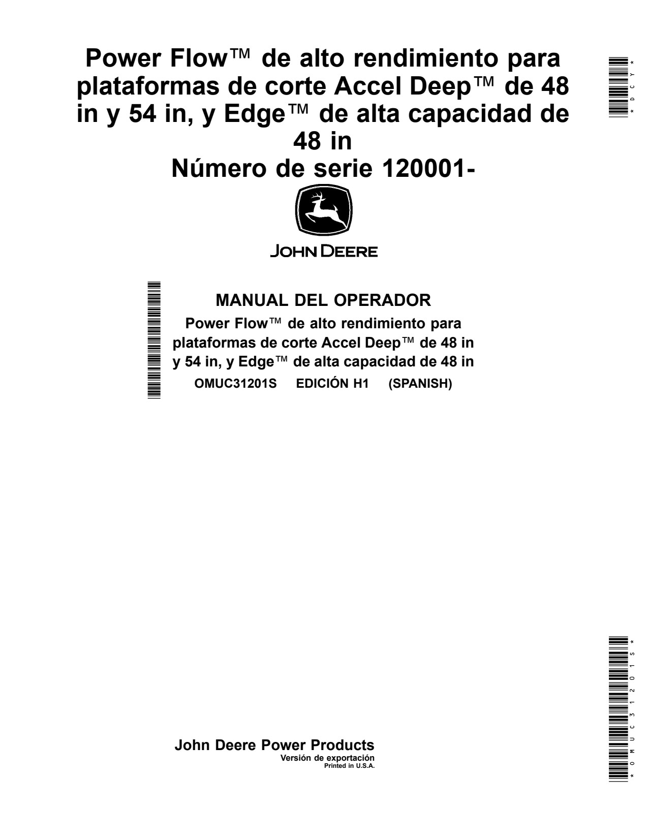 John Deere Power Flow™ High Performance for 48 Inch 54 Accel Deep™ Capacity Edge™ Mower Decks Operator Manual OMUC31201S ES 1 John Deere Power Flow™ High Performance for 48 Inch 54 Accel Deep™ Capacity Edge™ Mower Decks Operator Manual OMUC31201S ES