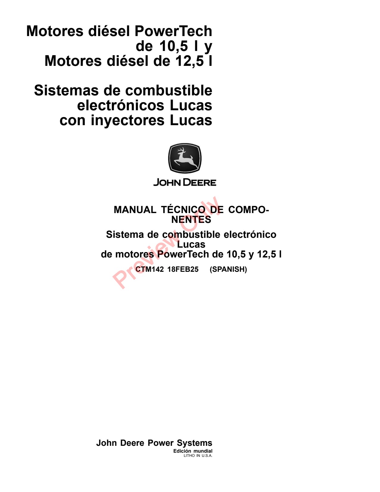 John Deere PowerTech 10.5 L 12.5 L Diesel Base Engine With Lucas Electronic Fuel Systems Lucas EUIs Engine Component Technical Manual CTM142 ES 1 John Deere PowerTech 10.5 L 12.5 L Diesel Base Engine With Lucas Electronic Fuel Systems Lucas EUIs Engine Component Technical Manual CTM142 ES