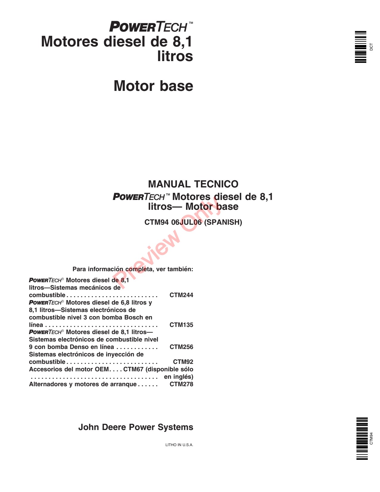 John Deere PowerTech™ 8.1 L Diesel Base Engine Component Technical Manual CTM94 ES 1 John Deere PowerTech™ 8.1 L Diesel Base Engine Component Technical Manual CTM94 ES