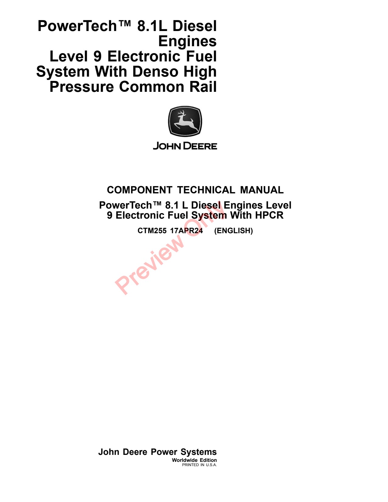 John Deere PowerTech™ 8.1L Diesel Engines Level 9 Electronic Fuel System With Denso High Pressure Common Rail Engine Component Technical Manual CTM255 1 John Deere PowerTech™ 8.1L Diesel Engines Level 9 Electronic Fuel System With Denso High Pressure Common Rail Engine Component Technical Manual CTM255